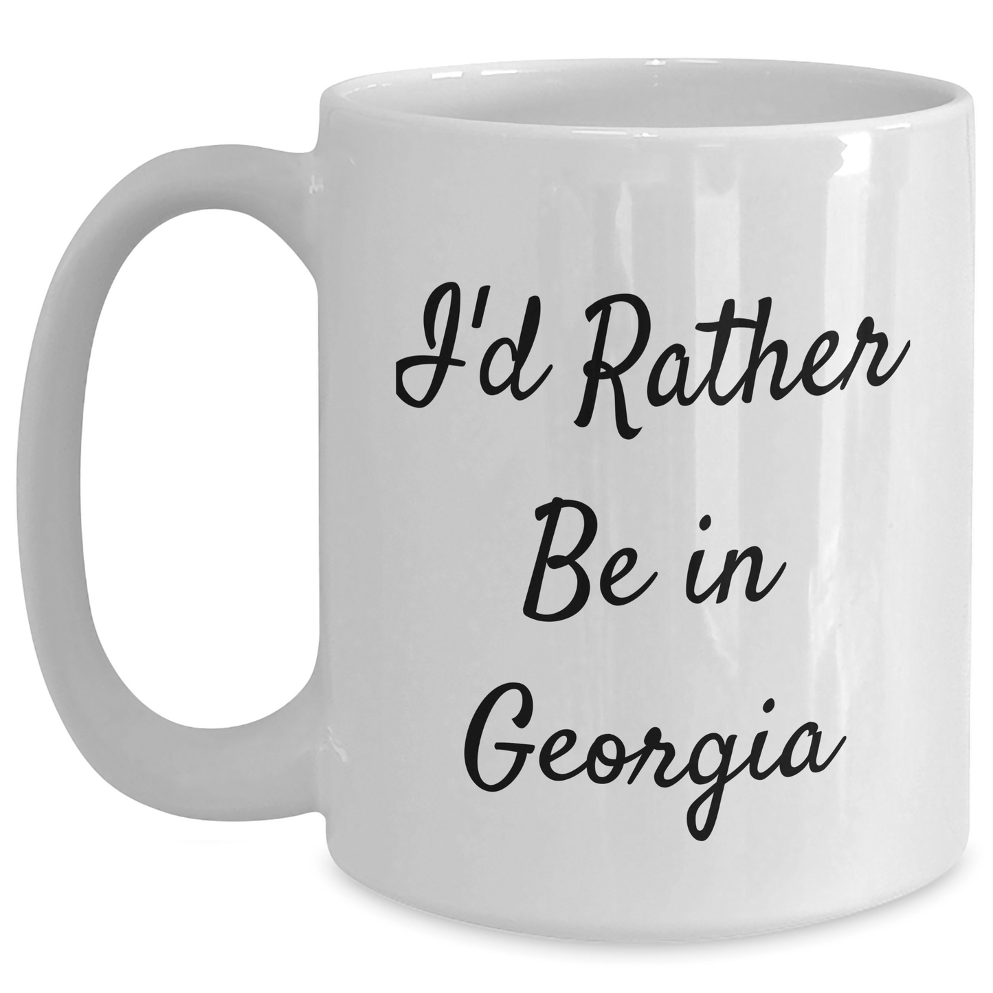 Funny Georgia White Coffee Mug Gifts from Friends and Family for Graduation, 'I'd Rather Be In Georgia' Quote, 11oz or 15oz Capacity, Microwave and Dishwasher Safe - Victory Thru Vision