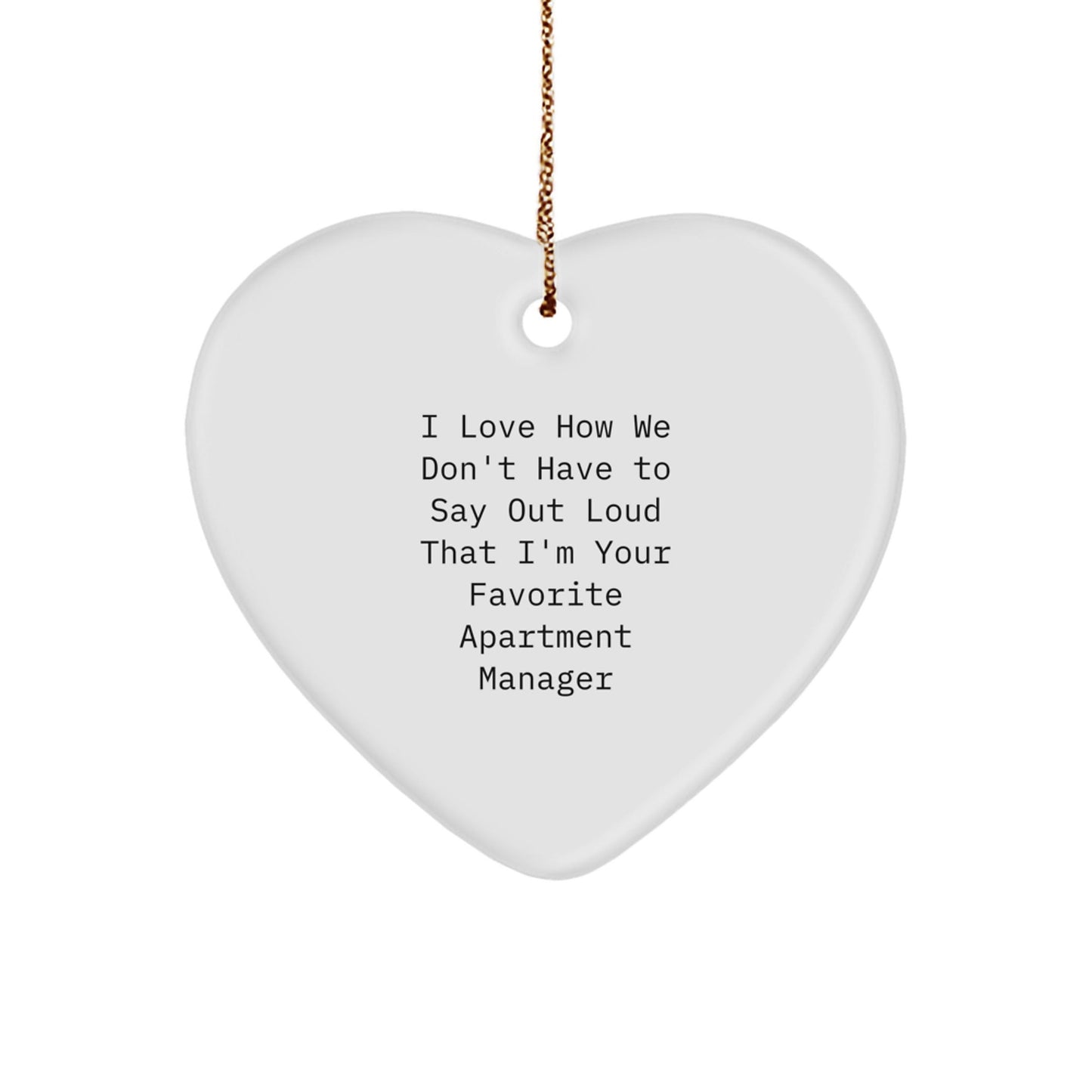 Funny Gifts from Family to Favorite Apartment Manager, Heart Ornament for Christmas - I Love How, Apartment Manager, Heart Ornament, Christmas Unique Gifts - Victory Thru Vision