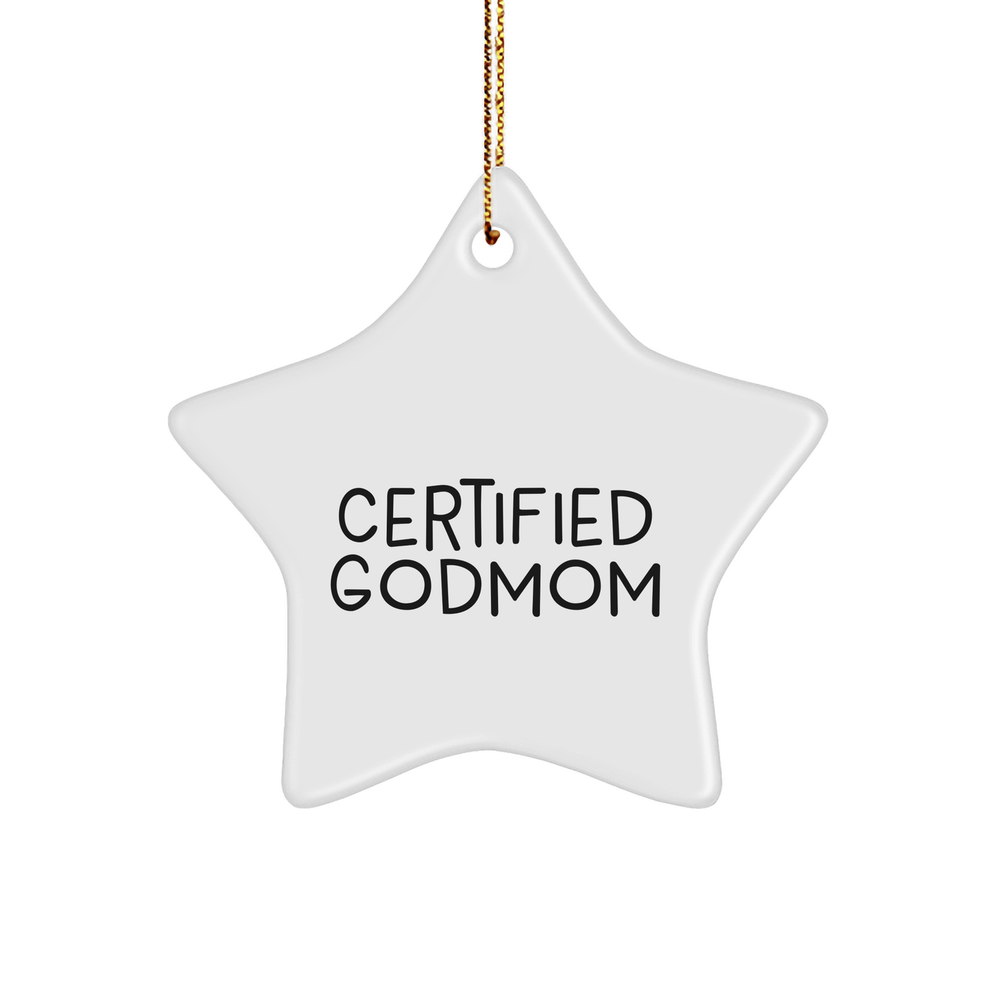 Funny Godmom Certified Gifts from Family for Christmas Unique Star Ornament - Victory Thru Vision