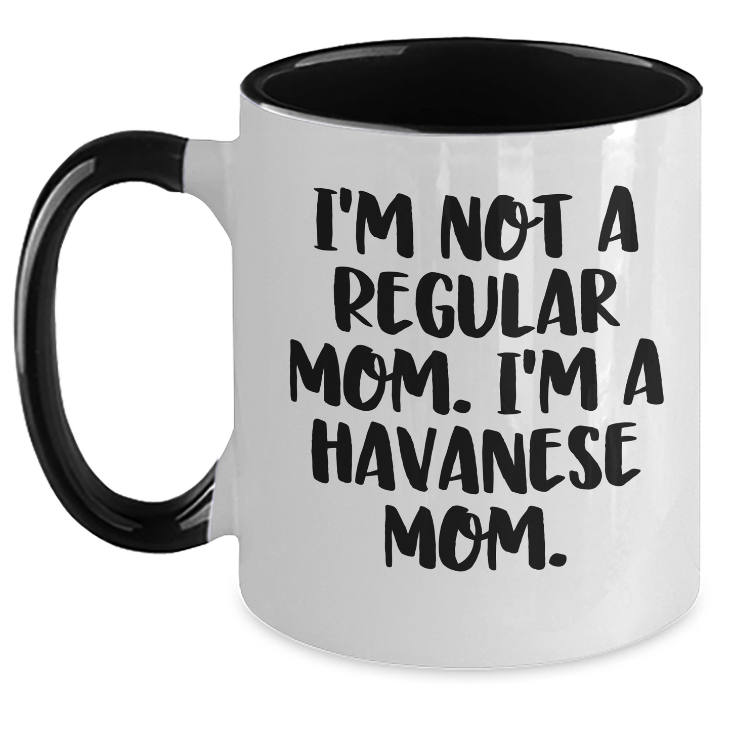 Funny Havanese Dog Mom Coffee Mug, Gifts from Friends to Family, Graduation Unique Gifts for Havanese Dog Lovers, 'I'm Not A Regular Mom. I'm A Havanese Mom.' - Victory Thru Vision
