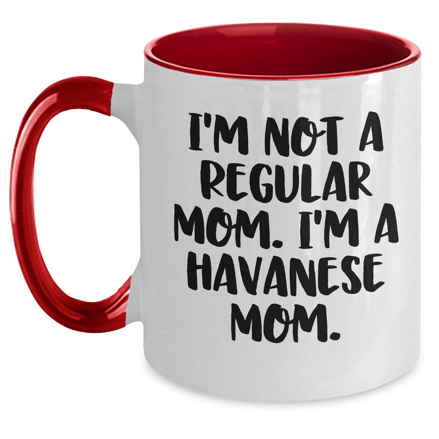 Funny Havanese Dog Mom Coffee Mug, Gifts from Friends to Family, Graduation Unique Gifts for Havanese Dog Lovers, 'I'm Not A Regular Mom. I'm A Havanese Mom.' - Victory Thru Vision