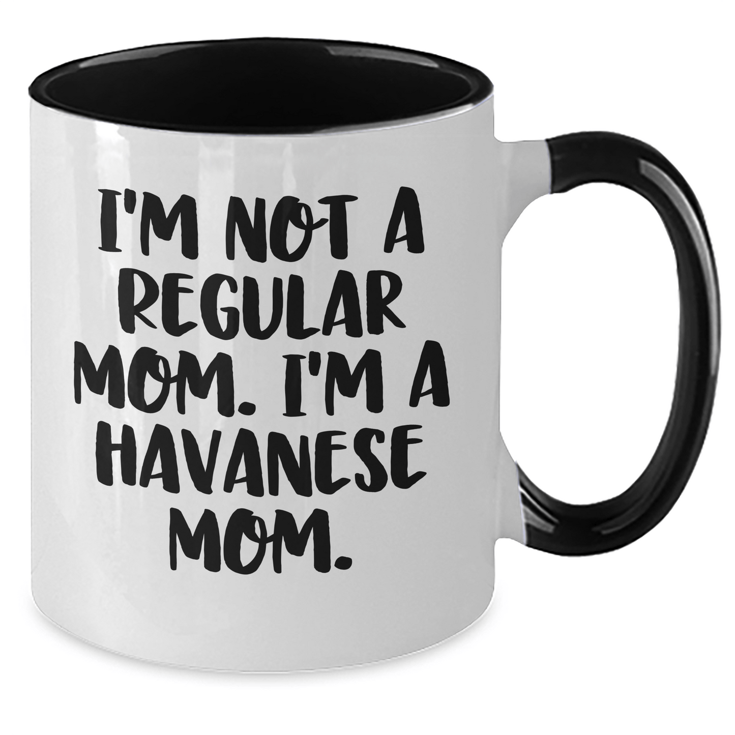 Funny Havanese Dog Mom Coffee Mug, Gifts from Friends to Family, Graduation Unique Gifts for Havanese Dog Lovers, 'I'm Not A Regular Mom. I'm A Havanese Mom.' - Victory Thru Vision