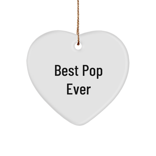 Funny Heart Ornament, Gifts from Friends, Best Pop Ever, White Heart Shaped Decoration, Christmas Unique Gifts for Pop Enthusiasts - Victory Thru Vision