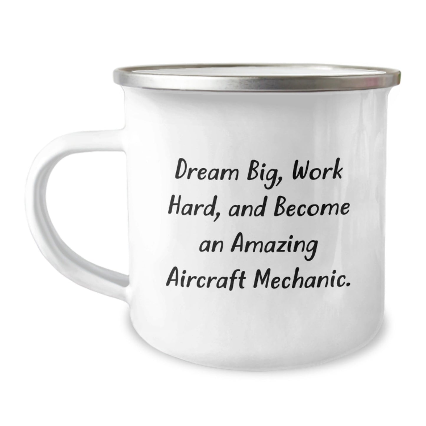 Funny Inspirational Gifts from Friends to Aircraft Mechanic Men Birthday Unique Camping Mug - Dream Big, Work Hard, And Become An Amazing Aircraft Mechanic. - Victory Thru Vision