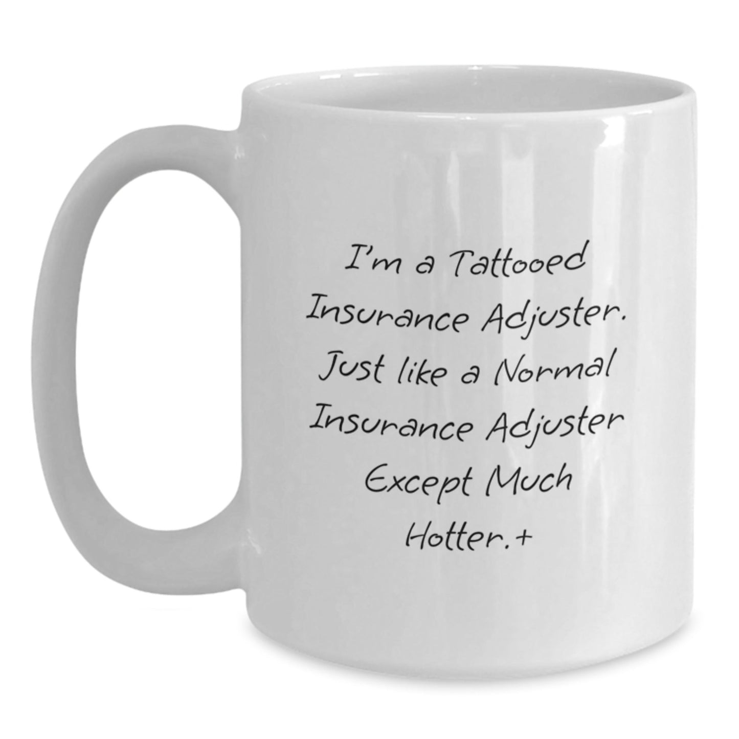 Funny Insurance Adjuster Gifts for Men, White Coffee Mug with Tattooed Quote, Unique Graduation Presents from Friends, Coworkers, or Family - Victory Thru Vision