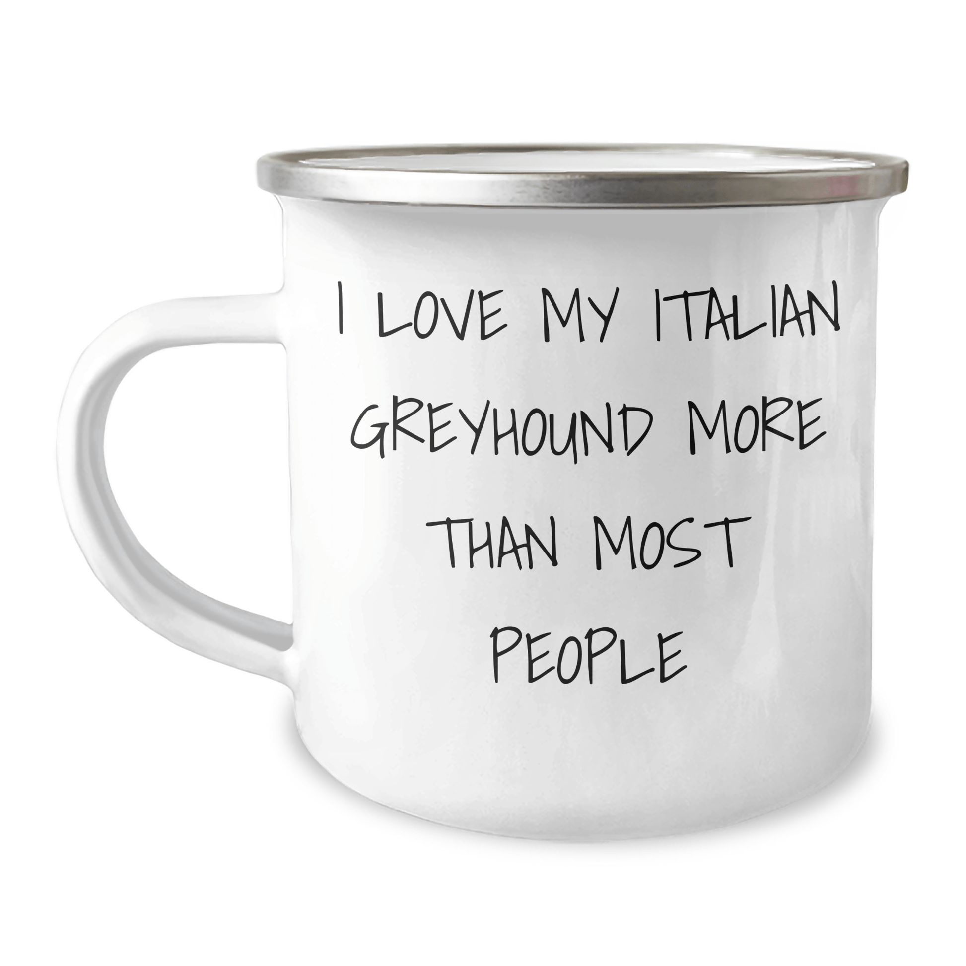 Funny Italian Greyhound Dog Lover Gifts from Friends to Family, I Love My Italian Greyhound More Than Most People, 12 oz Camping Mug for Father's Day - Victory Thru Vision