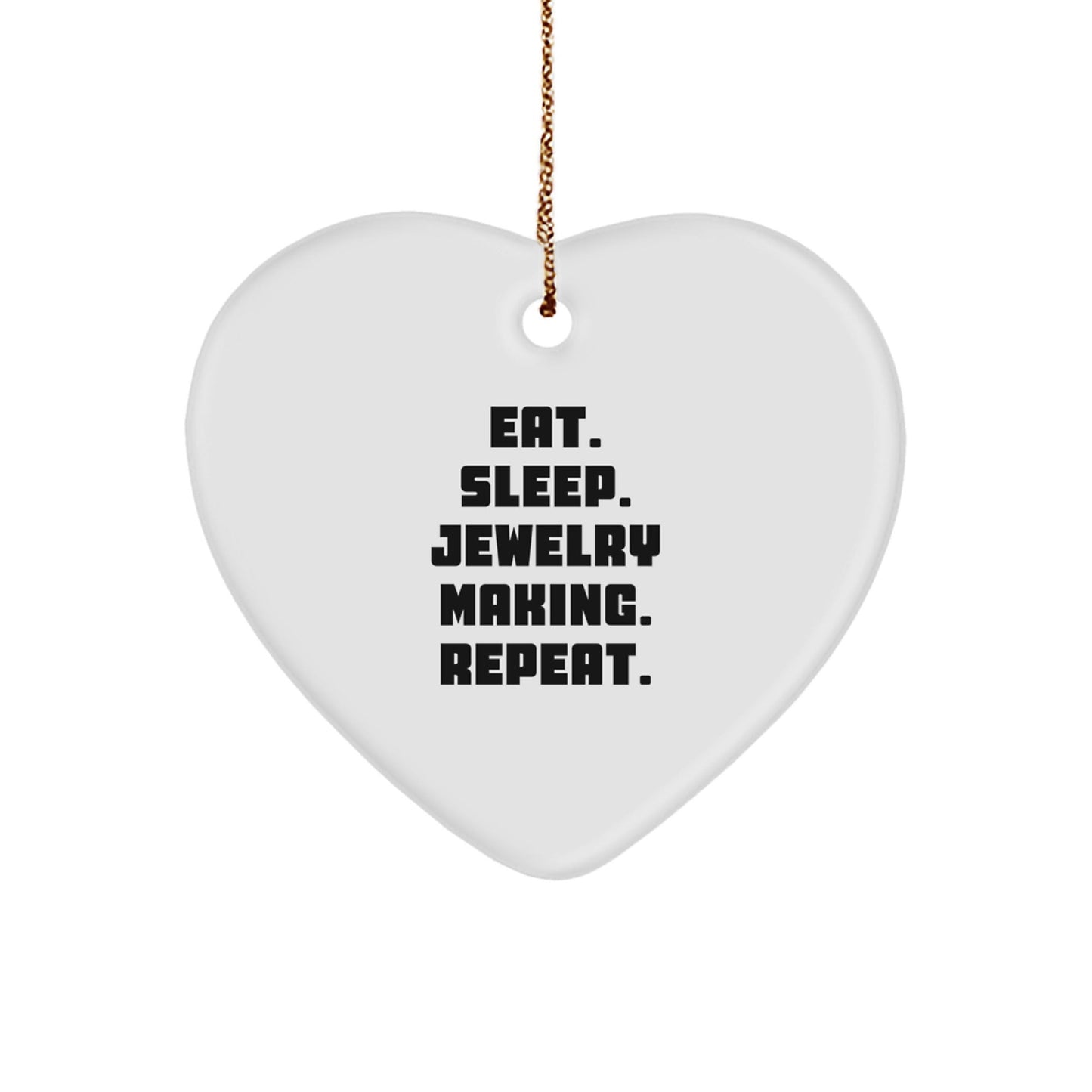 Funny Jewelry Making Gifts for Men, Eat. Sleep. Jewelry Making. Repeat. Heart Ornament, Christmas Unique Gifts from Friends - Victory Thru Vision
