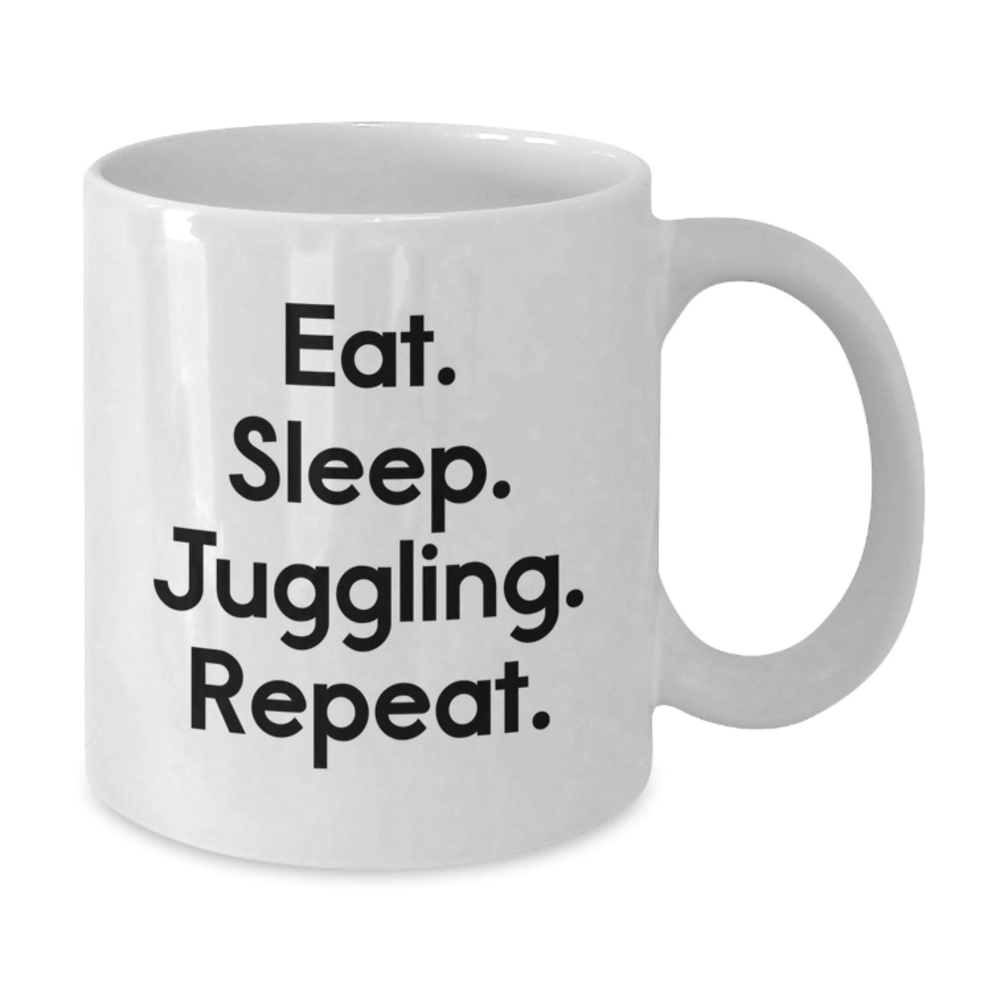Funny Juggling Gifts from Friends for Graduation, Eat. Sleep. Juggling. Repeat. White Coffee Mug - Victory Thru Vision
