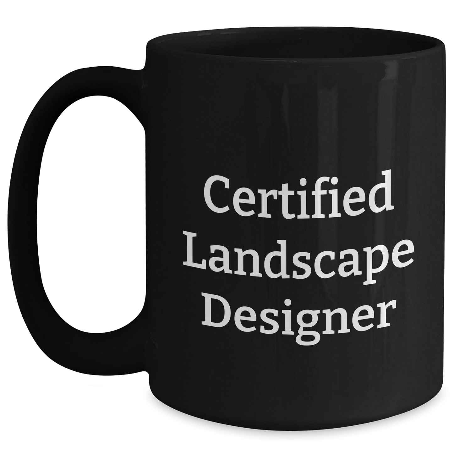Funny Landscape Designer Gifts from Men to Friends, Black Coffee Mug with Quote 'Certified Landscape Designer', Unique Father's Day Unique Gifts for Landscape Designer, 11oz or 15oz - Victory Thru Vision