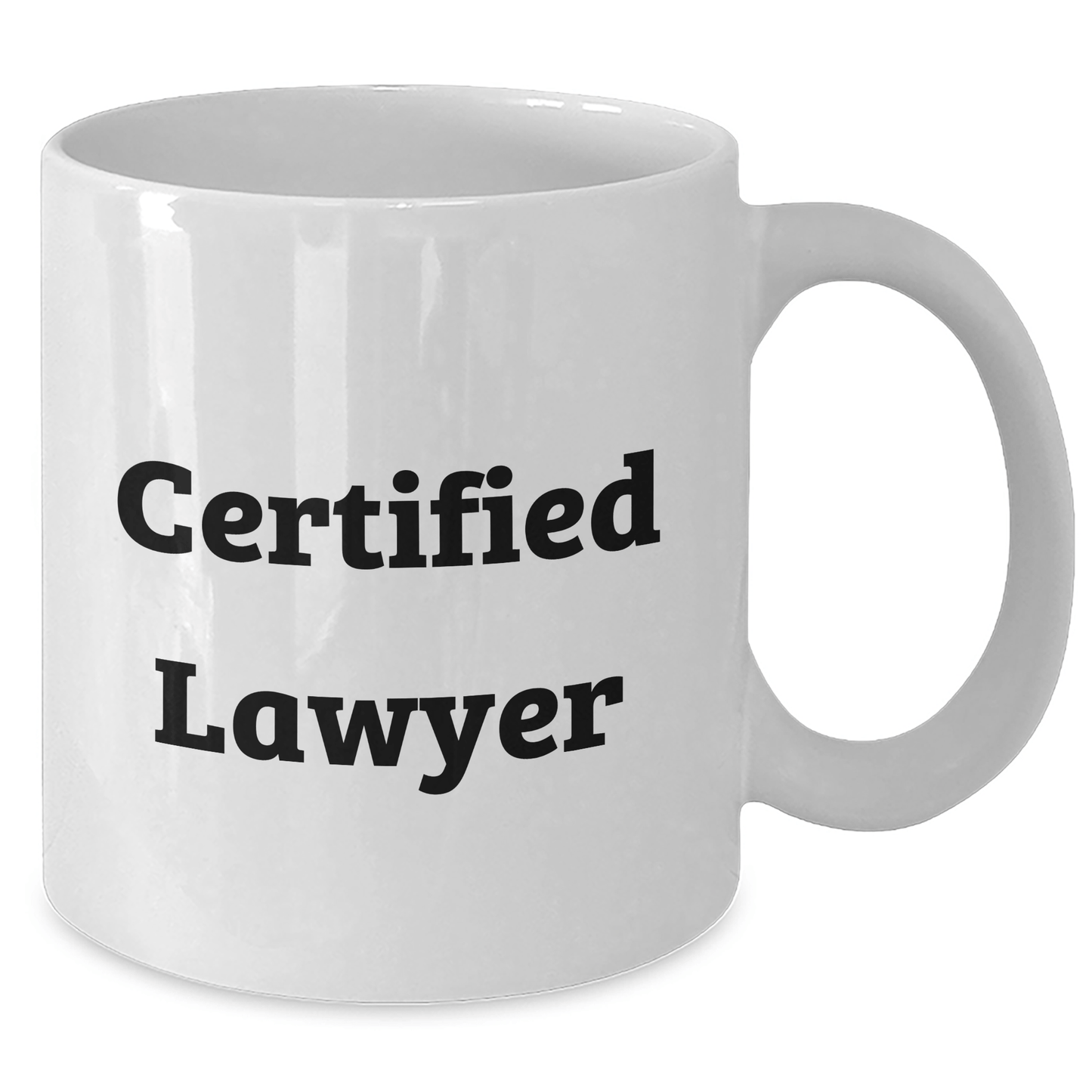 Funny Lawyer Gifts, 'Certified to Make You Laugh' Quote, White Coffee Mug for Father's Day, Gifts from Men to Lawyer - Victory Thru Vision
