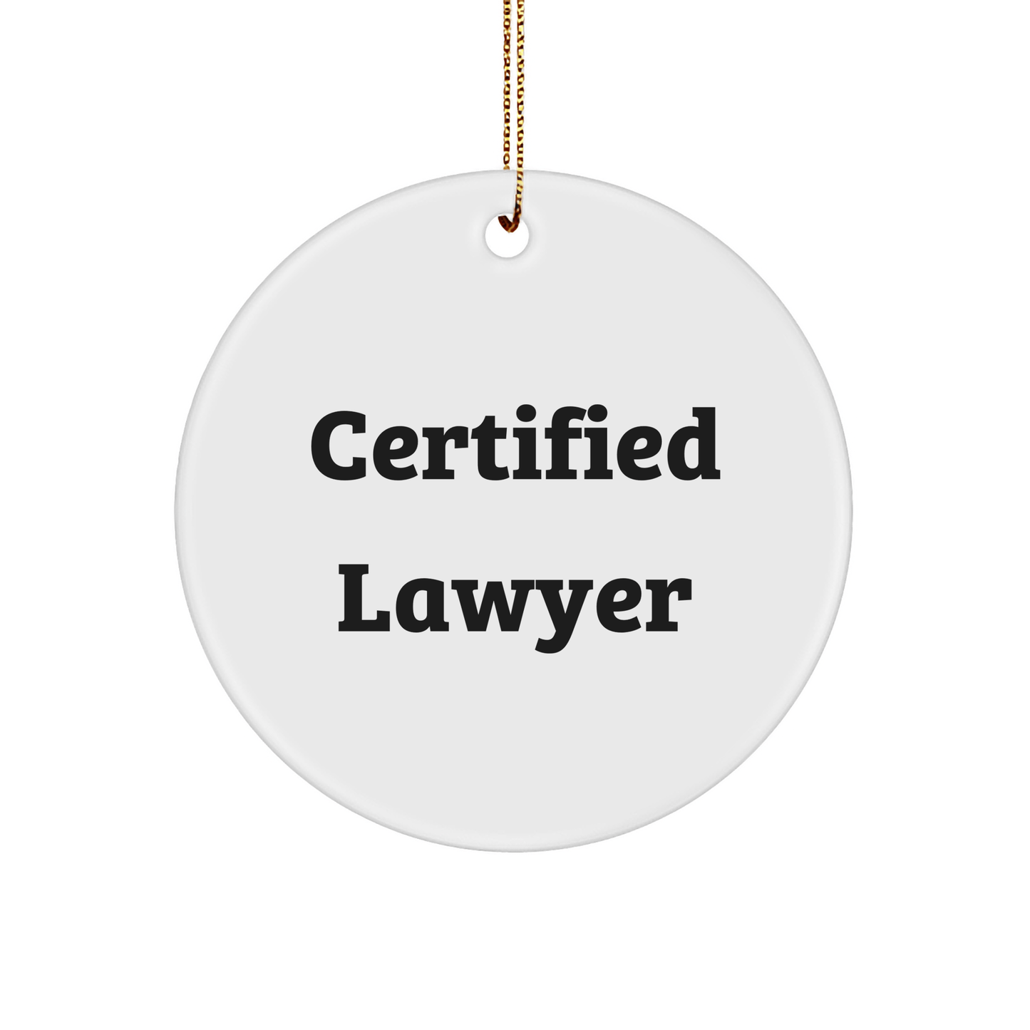 Funny Lawyer Gifts for Men from Friends - Circle Ornament for Christmas - Victory Thru Vision