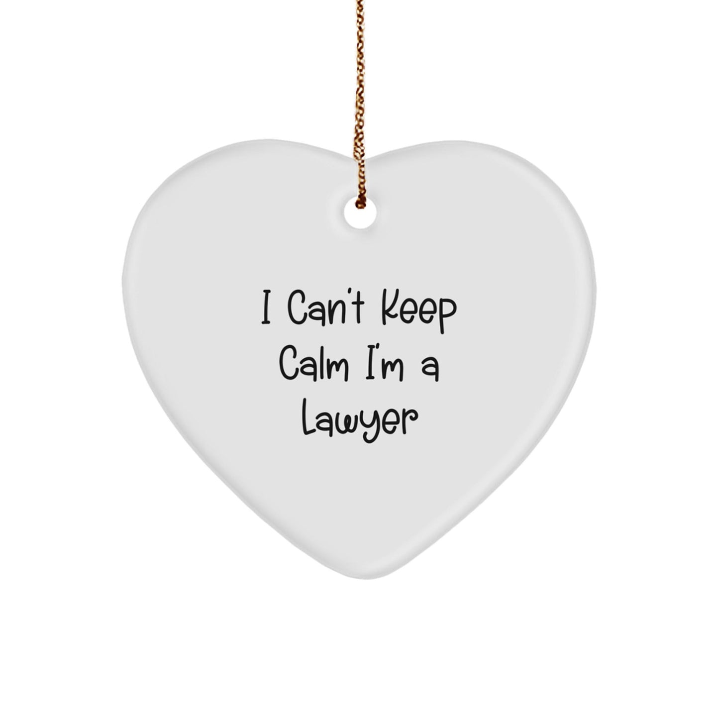 Funny Lawyer Heart Ornament, 'I Can't Keep Calm I'm A Lawyer' Quote, Gifts from Friends and Family for Lawyers, Unique Christmas Unique Gifts for Men and Women - Victory Thru Vision