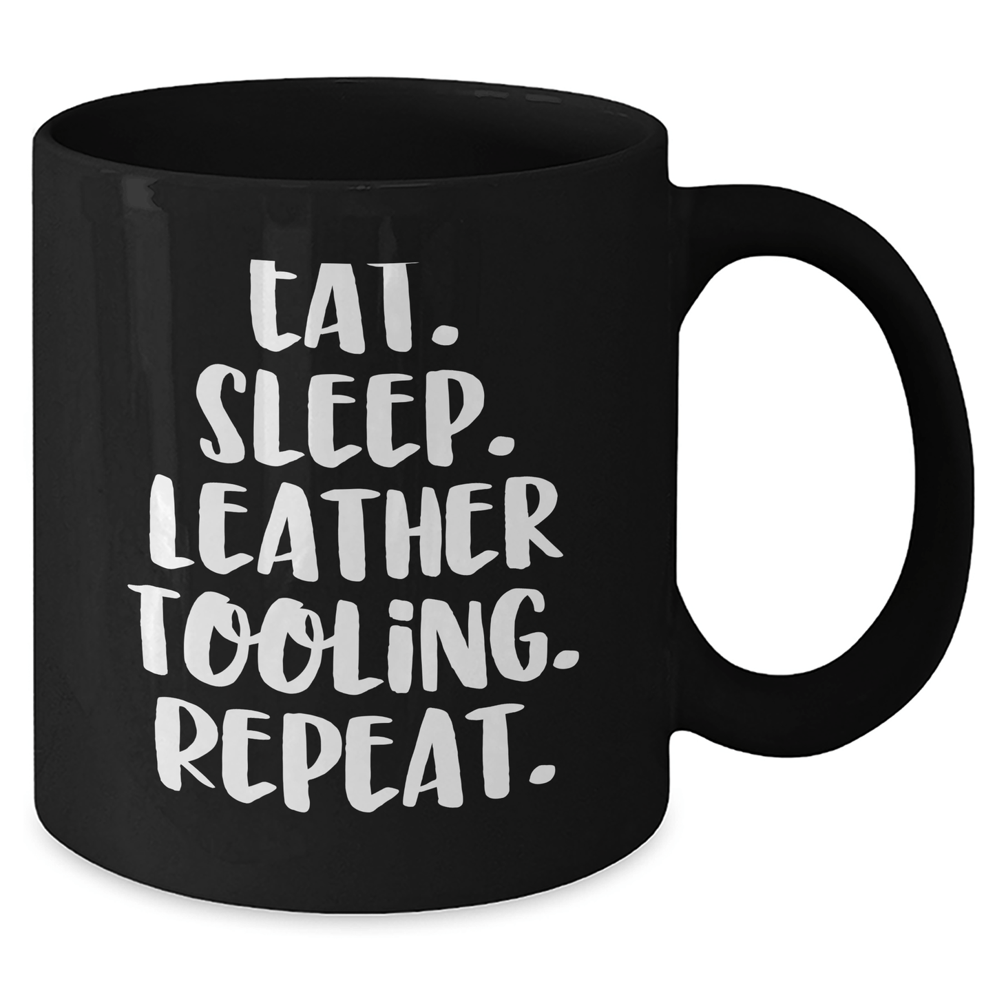 Funny Leather Tooling Gifts - Eat. Sleep. Leather Tooling. Repeat. Black Coffee Mug for Men or Women, Father's Day Unique Gifts from Friends, Coworkers, Family - Victory Thru Vision