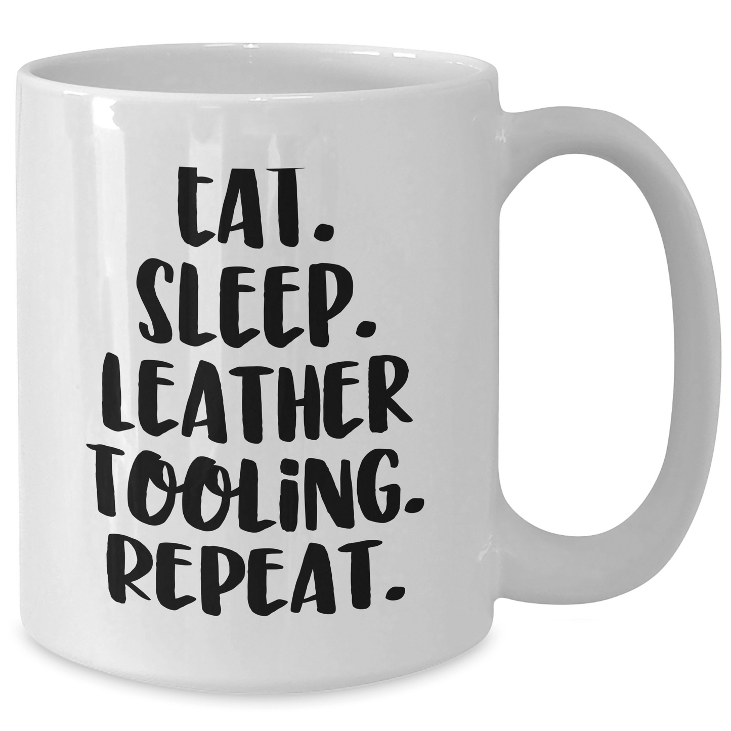 Funny Leather Tooling Gifts for Men, Eat. Sleep. Leather Tooling. Repeat., White Coffee Mug for Father's Day, Gifts from Family - Victory Thru Vision