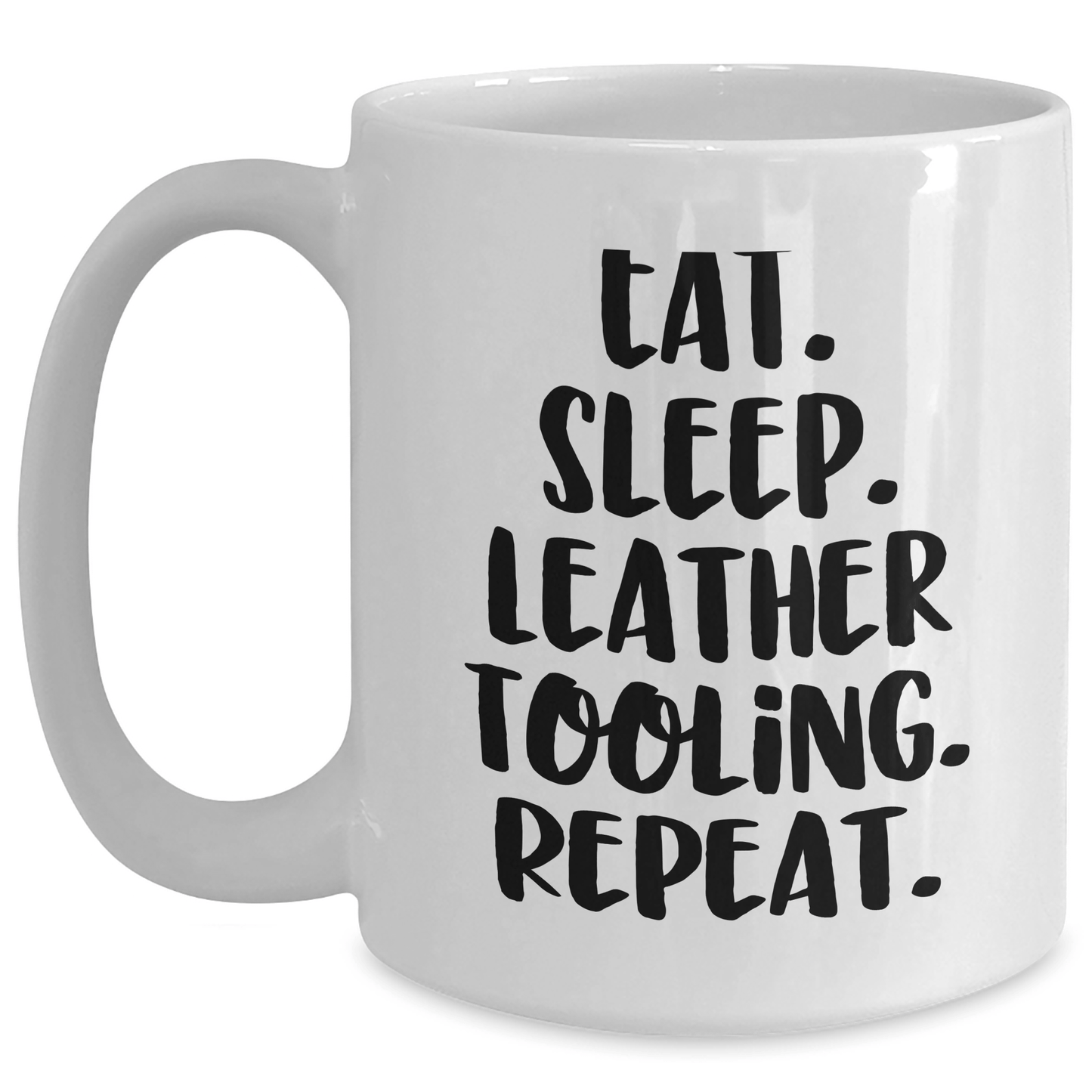 Funny Leather Tooling Gifts for Men, Eat. Sleep. Leather Tooling. Repeat., White Coffee Mug for Father's Day, Gifts from Family - Victory Thru Vision