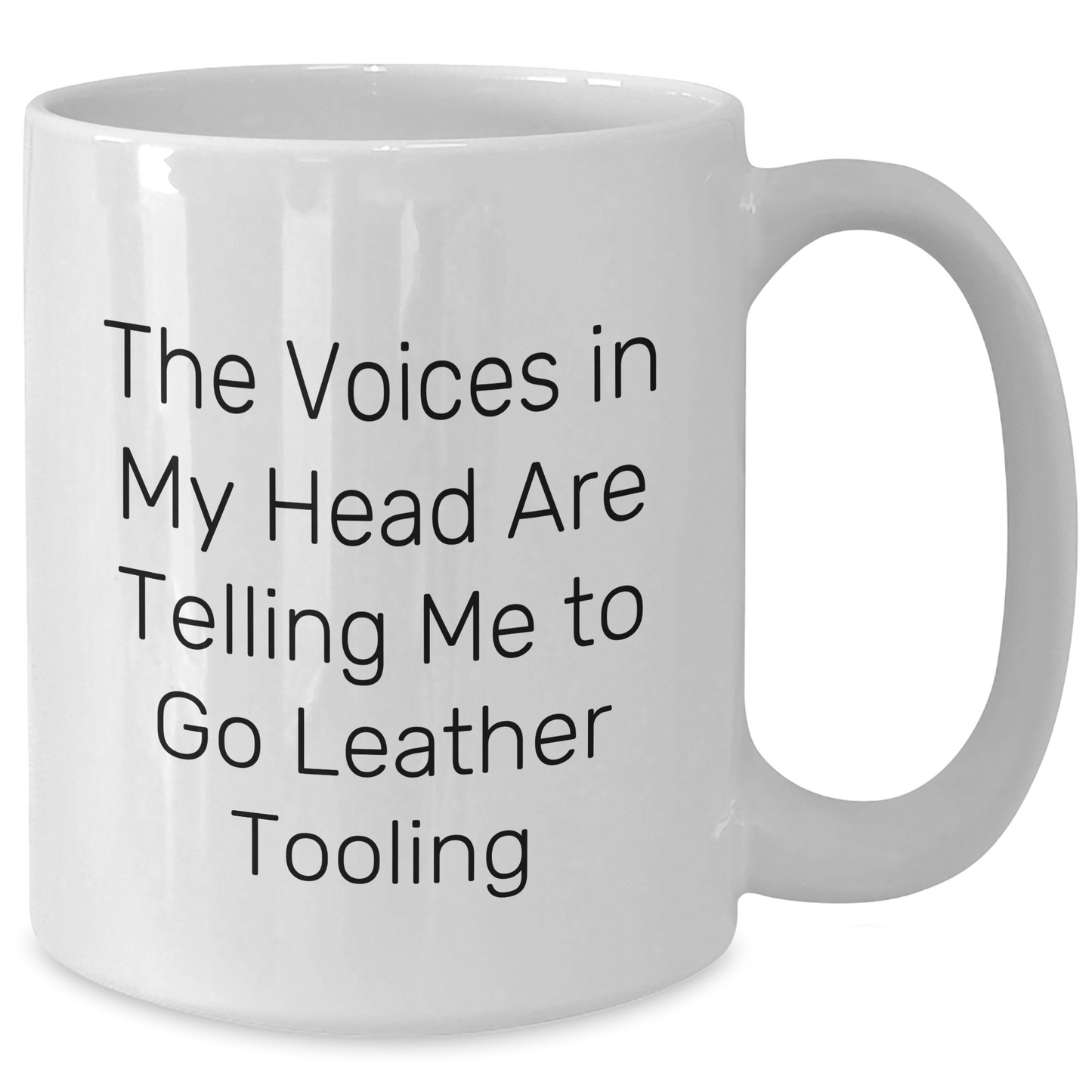 Funny Leather Tooling Gifts from Friends for Men's Graduation, White Coffee Mug, 'The Voices In My Head Are Telling Me To Go Leather Tooling' - Victory Thru Vision