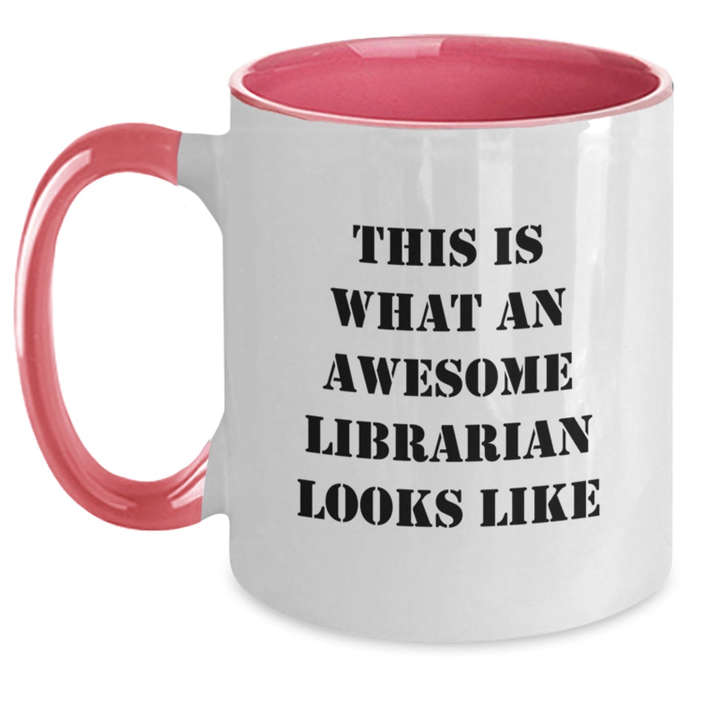 Funny Librarian Gifts from Friends to Librarians - This Is What An Awesome Librarian Looks Like Two Tone Coffee Mug for Graduation - Victory Thru Vision