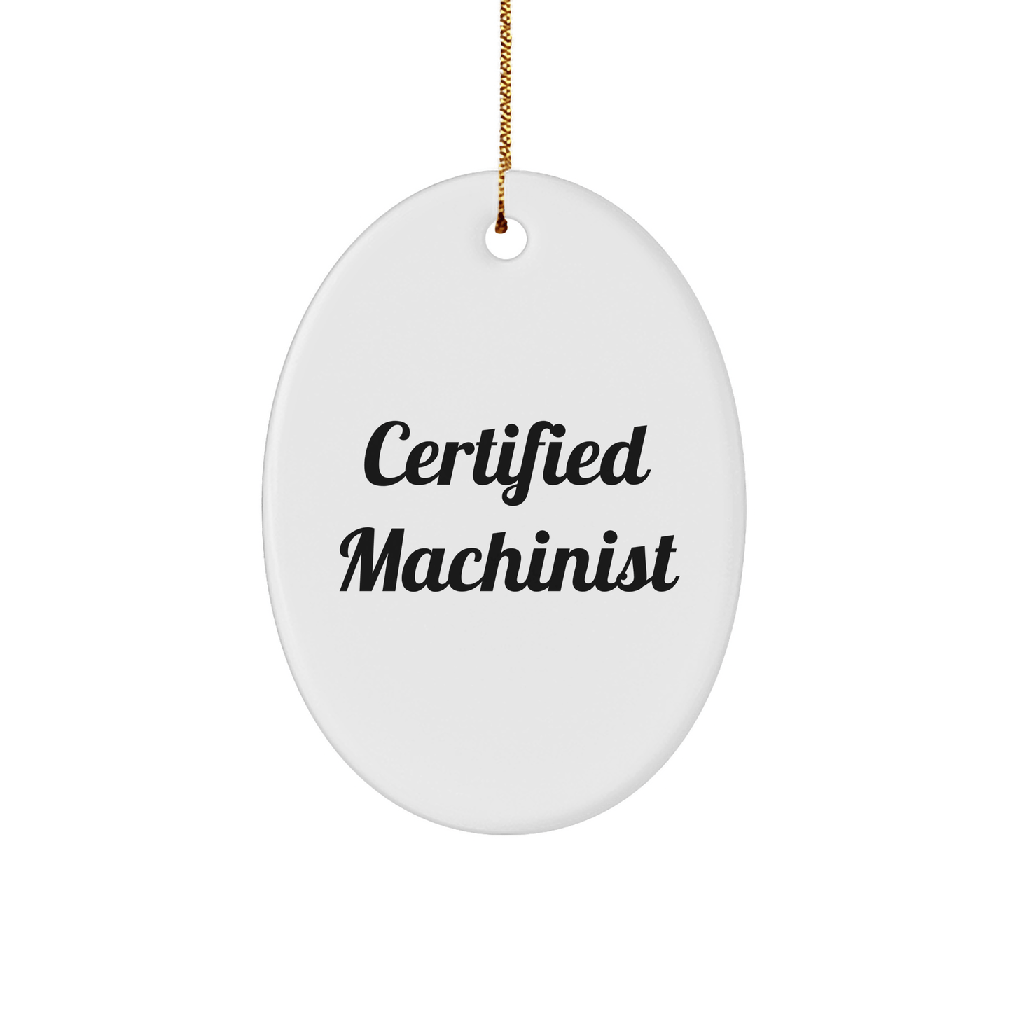 Funny Machinist Gifts from Friends for Christmas - Oval Ornament Quote - Victory Thru Vision