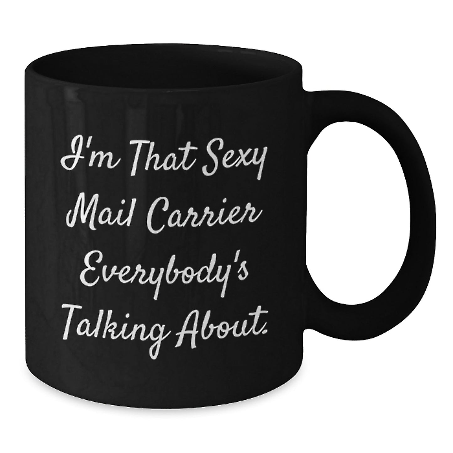 Funny Mail Carrier Quotes Black Coffee Mug Gifts from Friends and Family for Mail Carrier Graduation Unique Gifts - Victory Thru Vision