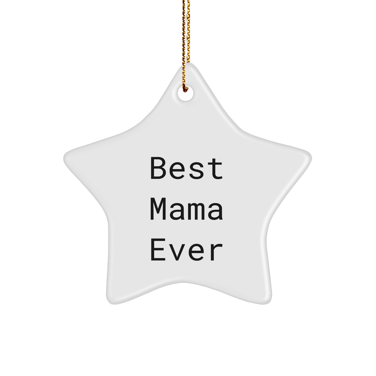 Funny Mama Gifts from Friends - Best Mama Ever Star Ornament for Christmas Unique Gifts - Victory Thru Vision