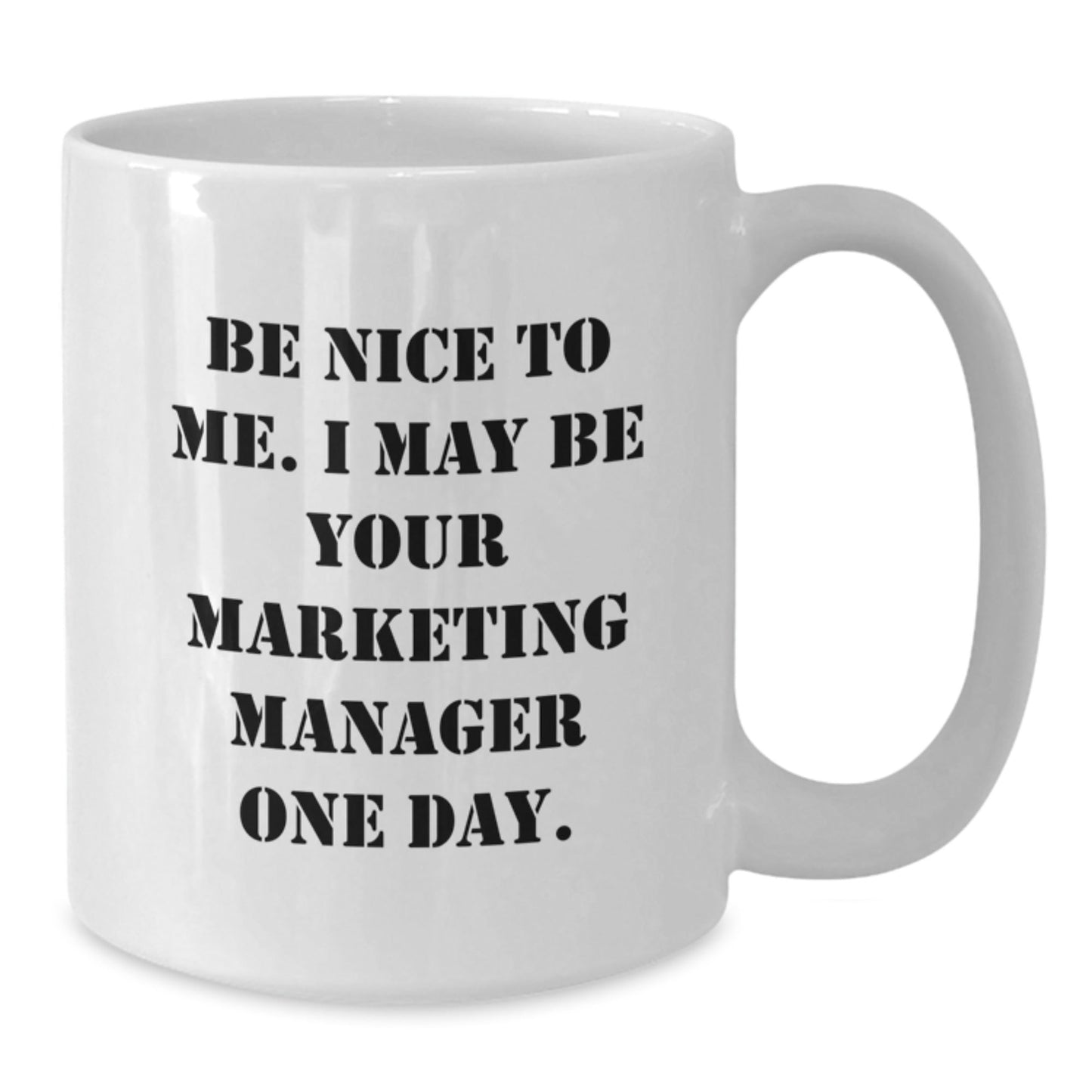 Funny Marketing Manager White Coffee Mug Gifts from Friends to Marketing Manager Graduation Unique Gifts - Victory Thru Vision