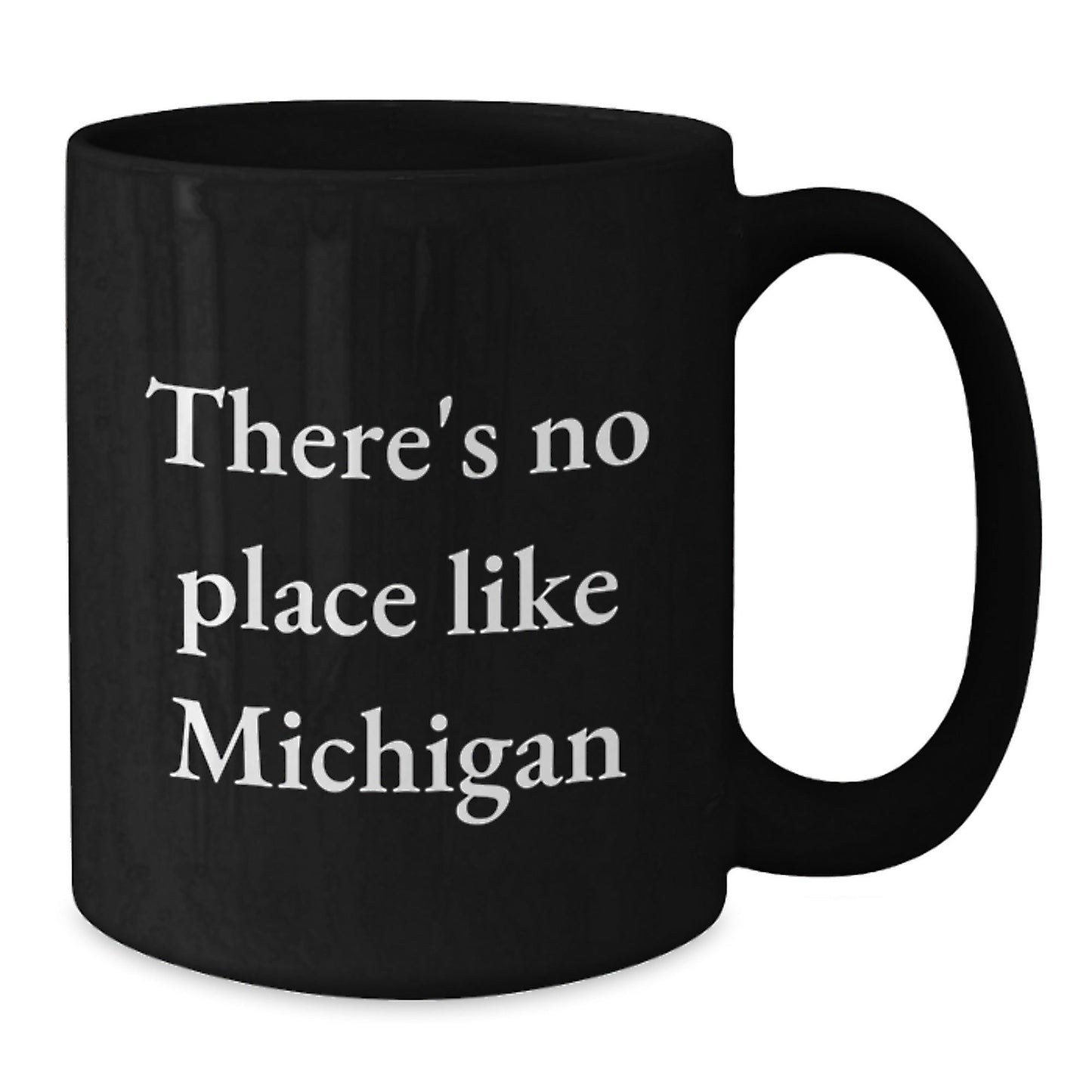 Funny Michigan Gifts for Friends from Michigan - Birthday Unique Gifts for Michigan Lovers - Black Coffee Mug with 'There's No Place Like Michigan' Quote - Victory Thru Vision
