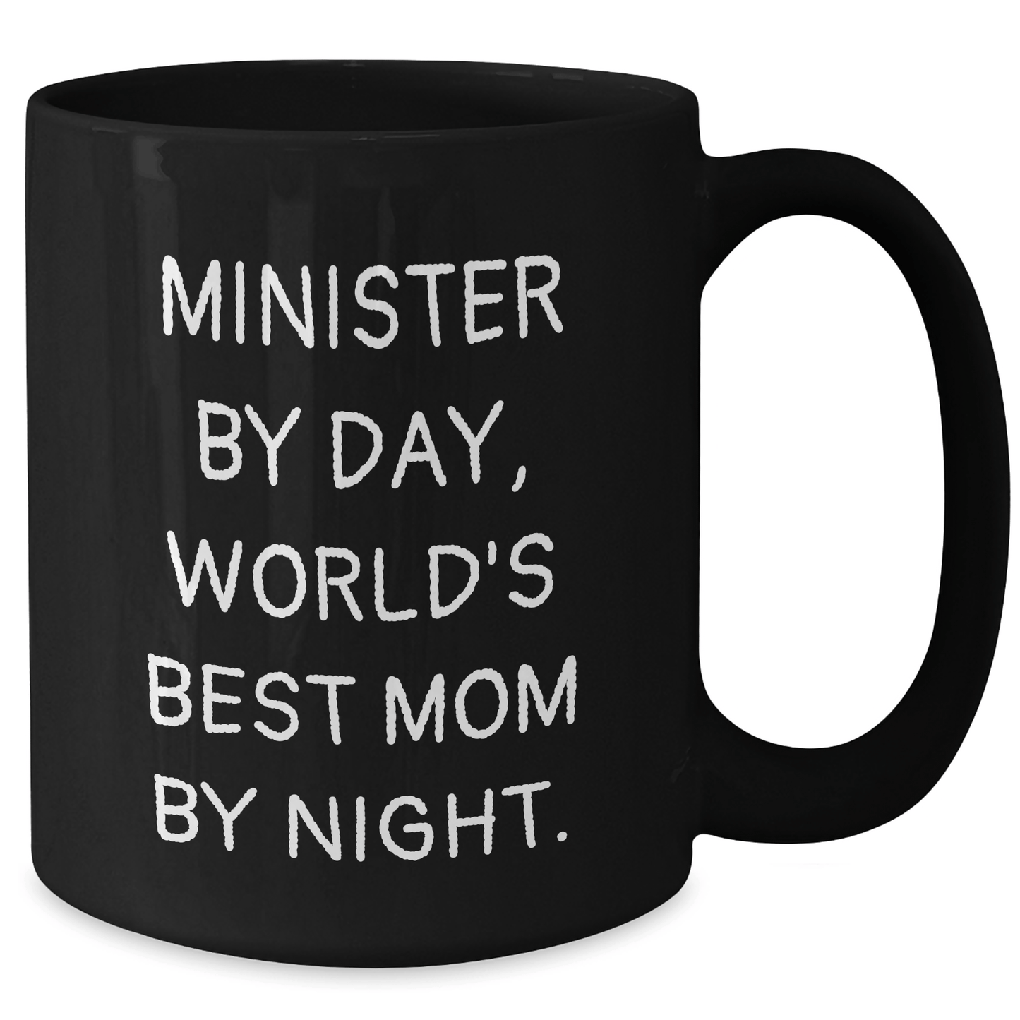 Funny Minister Gifts By Day, World's Best Mom By Night Black Coffee Mug for Father's Day Unique Gifts from Men to Minister - Victory Thru Vision