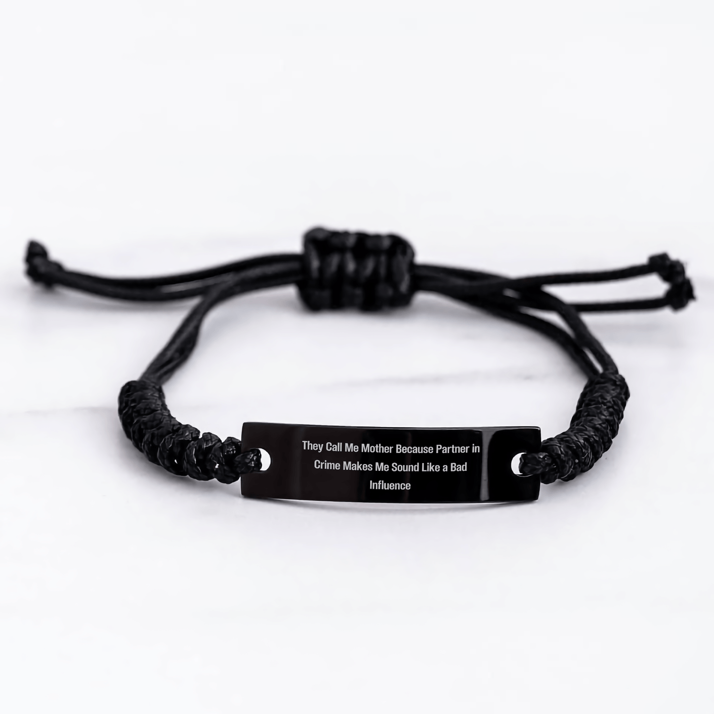Funny Mother's Day Rope Bracelet Gifts from Friends, Family, or Coworkers to Mother - They Call Me Mother Because Partner In Crime Makes Me Sound Like A Bad Influence - Victory Thru Vision