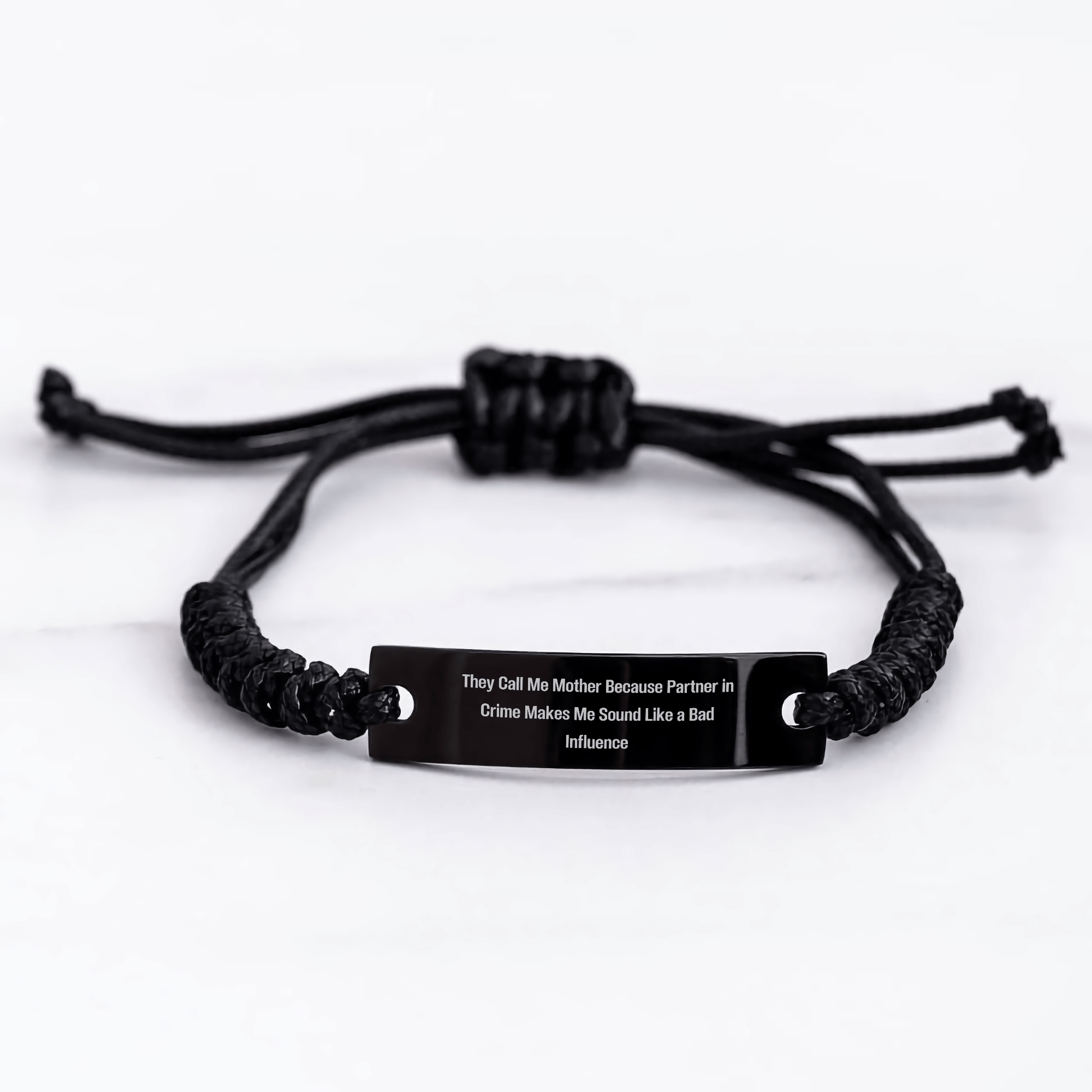 Funny Mother's Day Rope Bracelet Gifts from Friends, Family, or Coworkers to Mother - They Call Me Mother Because Partner In Crime Makes Me Sound Like A Bad Influence - Victory Thru Vision