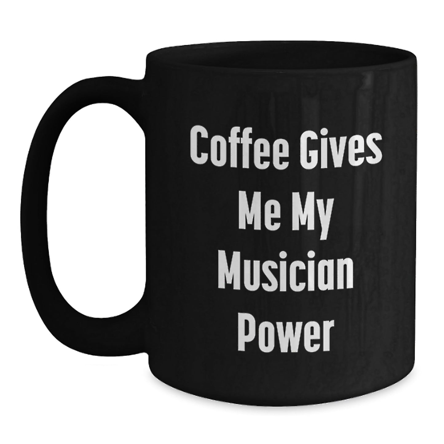 Funny Musician Gifts for Him and Her, 'Coffee Gives Me My Musician Power' Black Coffee Mug, Birthday Unique Gifts from Friends to Family - Victory Thru Vision