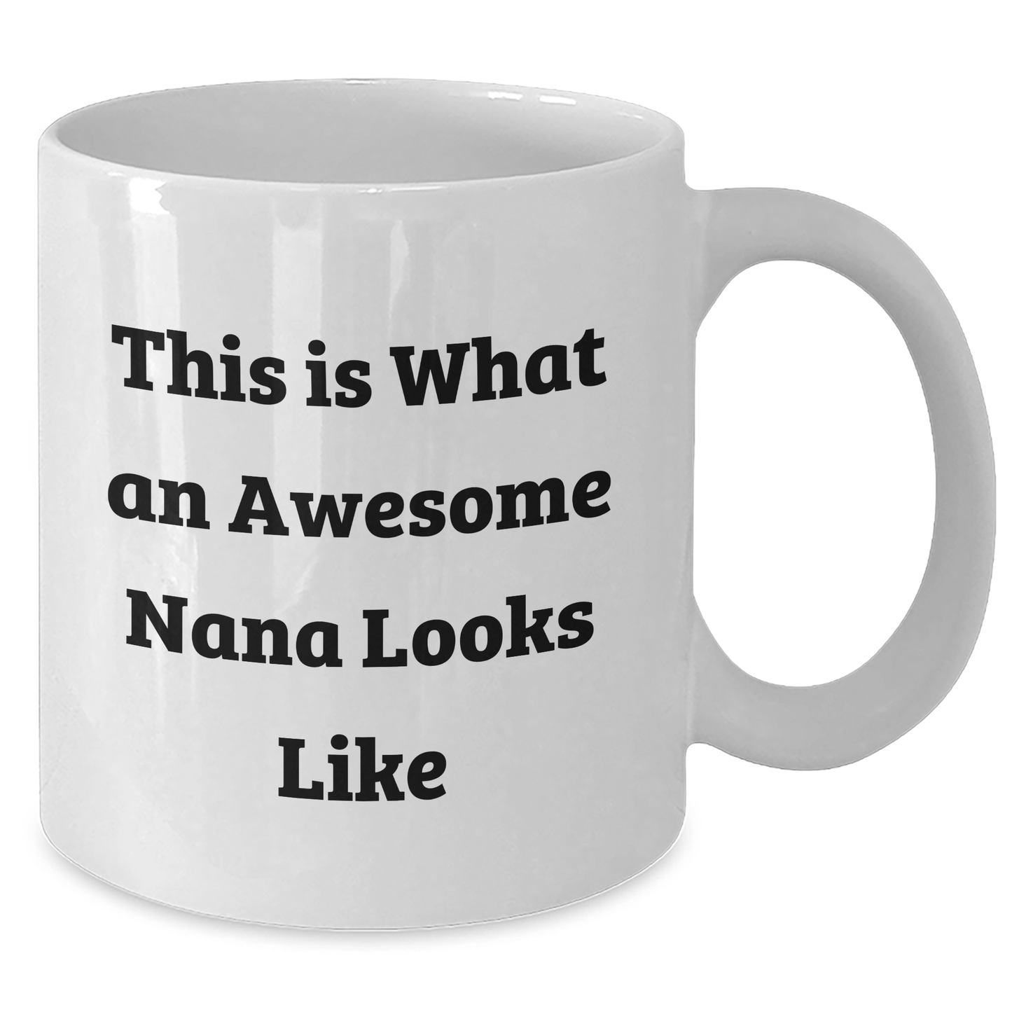 Funny Nana Gifts for Women - This Is What An Awesome Nana Looks Like White Coffee Mug, Graduation Unique Gifts from Family, Gifts for Nana - Victory Thru Vision