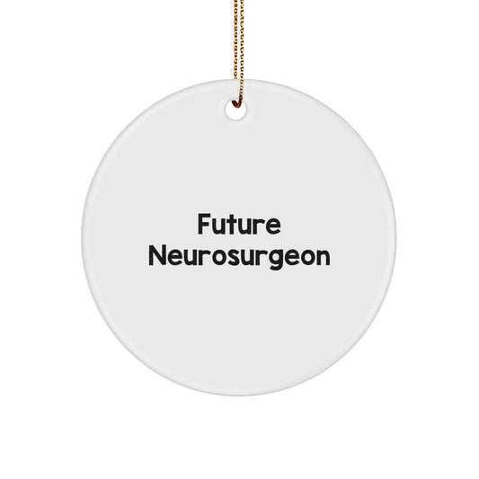 Funny Neurosurgeon Gifts from Friends and Family - Inspirational Future Neurosurgeon Circle Ornament for Christmas Unique Gifts - Victory Thru Vision