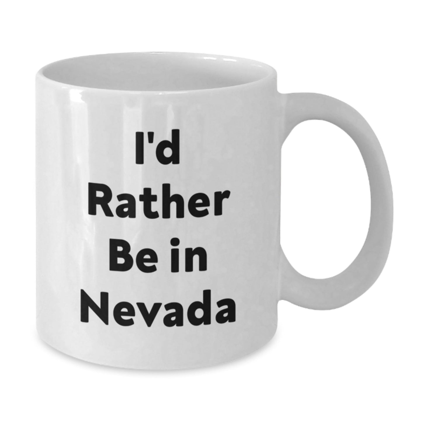Funny Nevada Gifts from Friends - 'I'd Rather Be In Nevada' White Coffee Mug for Graduation - Victory Thru Vision