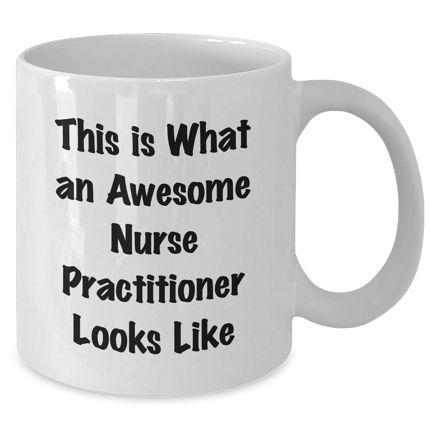 Funny Nurse Practitioner Gifts from Friends - This Is What An Awesome Nurse Practitioner Looks Like White Coffee Mug for Graduation - Victory Thru Vision