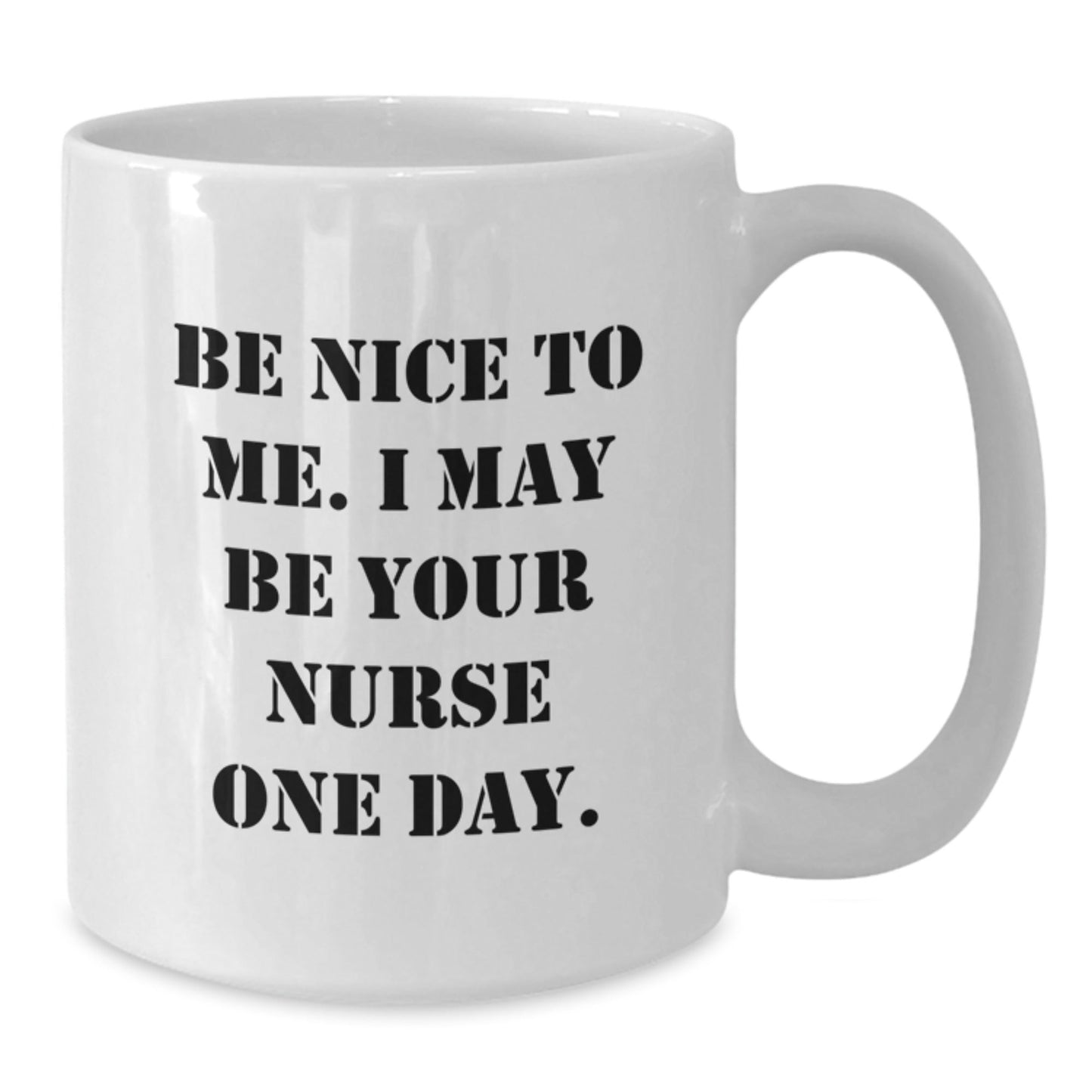 Funny Nurse Quote White Coffee Mug Gifts from Friends or Family for Birthday - Victory Thru Vision