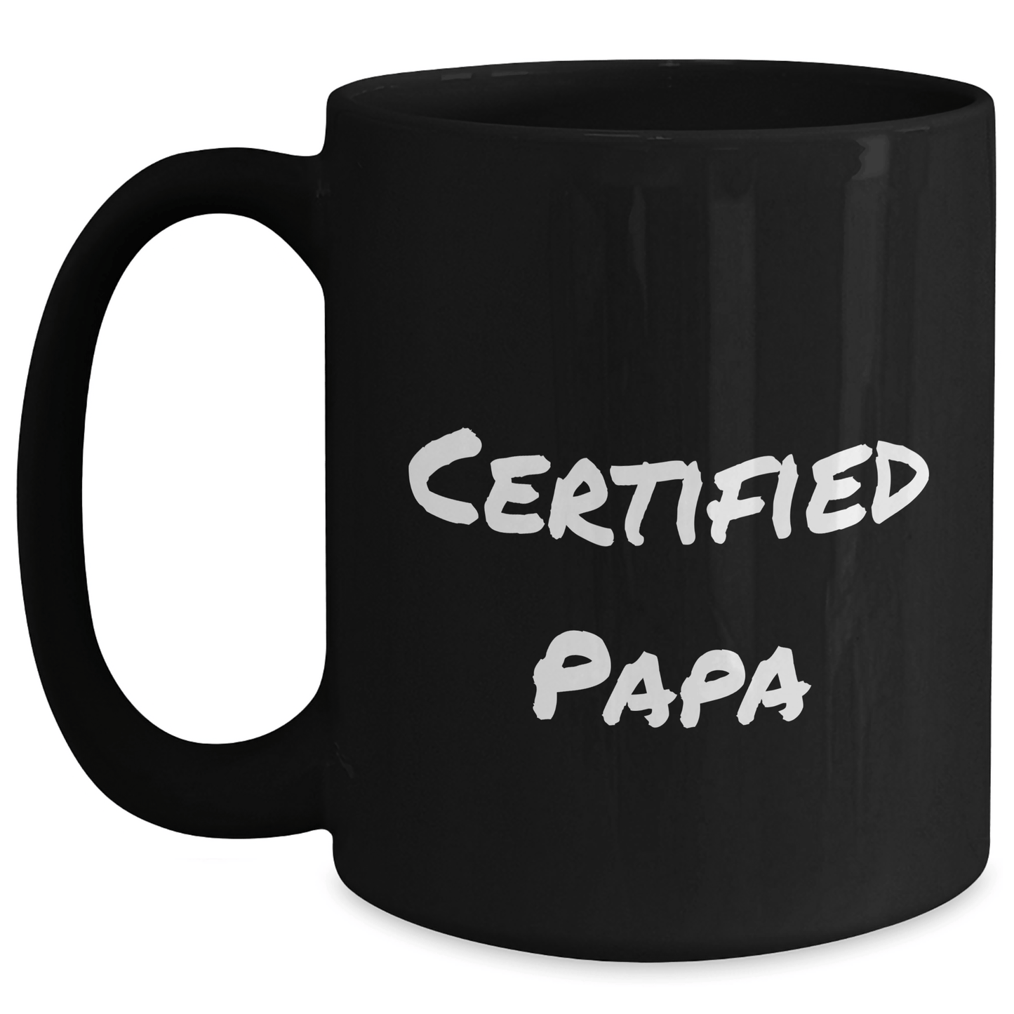 Funny Papa Certified Quote Black Coffee Mugs Gifts for Papa from Family on Father's Day - Victory Thru Vision