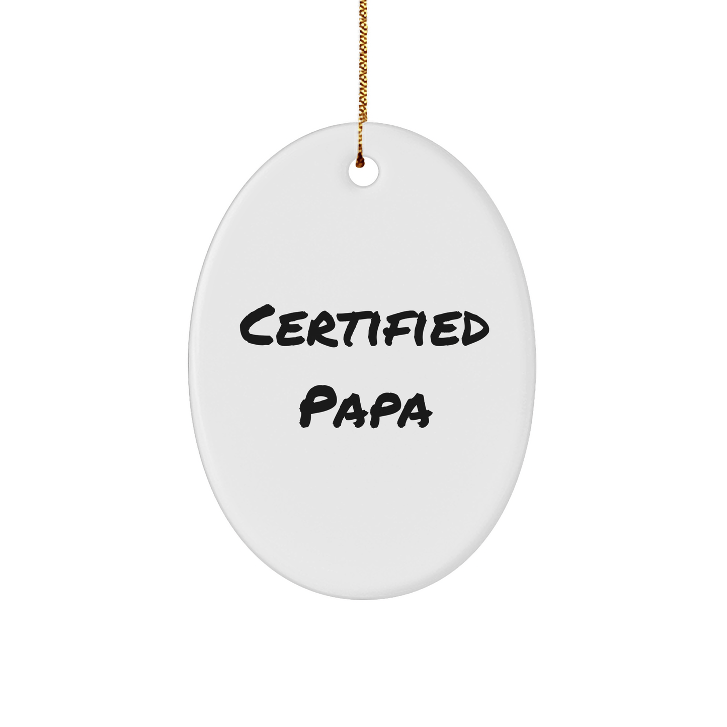 Funny Papa Gifts from Men to Papa - Oval Ornament for Christmas - Victory Thru Vision