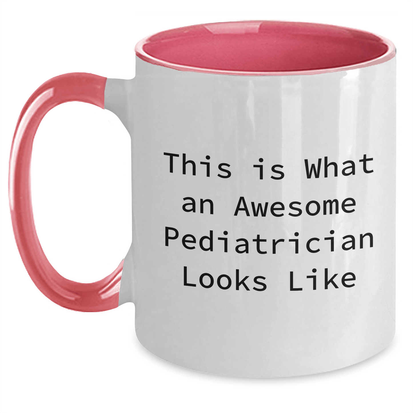 Funny Pediatrician Gifts from Mom, Gifts for Awesome Pediatrician, Two Tone Coffee Mug for Mother's Day - Victory Thru Vision