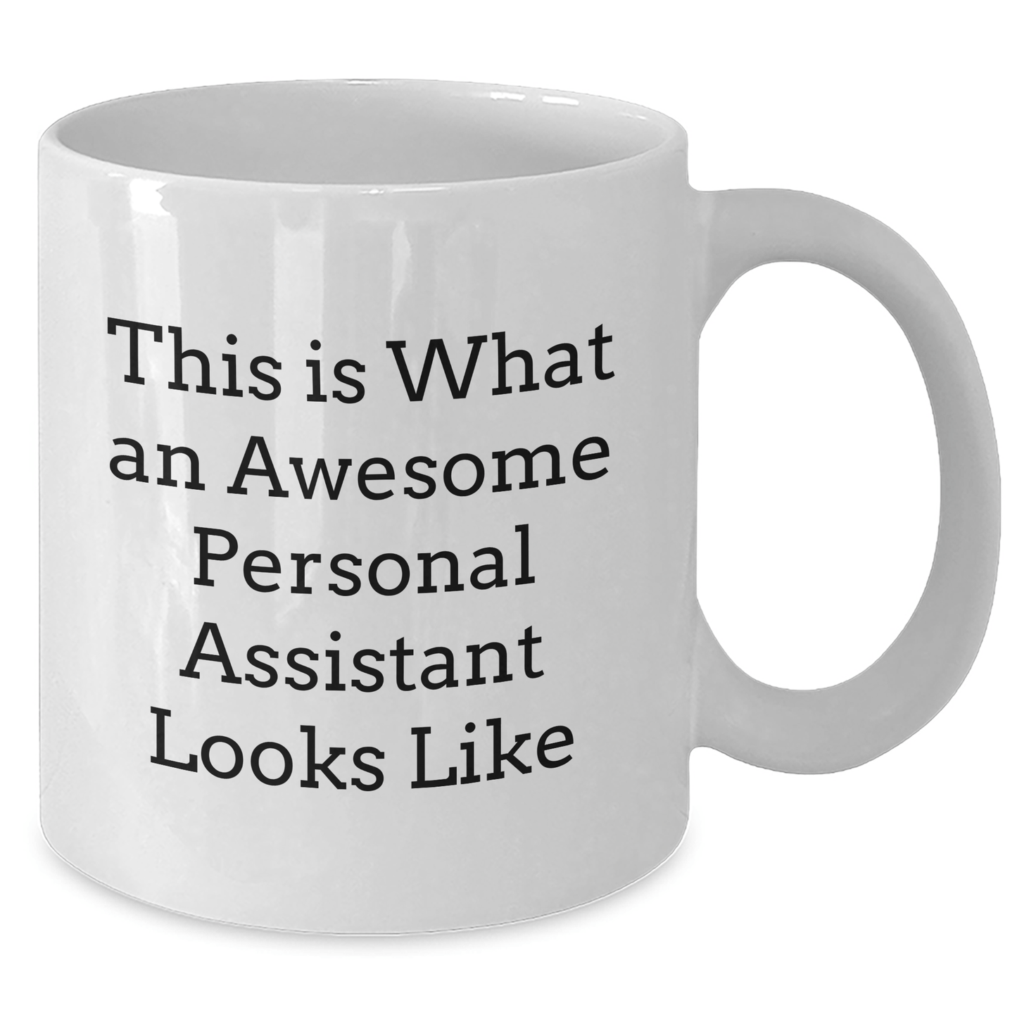 Funny Personal Assistant Gifts from Family for Awesome Graduation White Coffee Mug - Victory Thru Vision