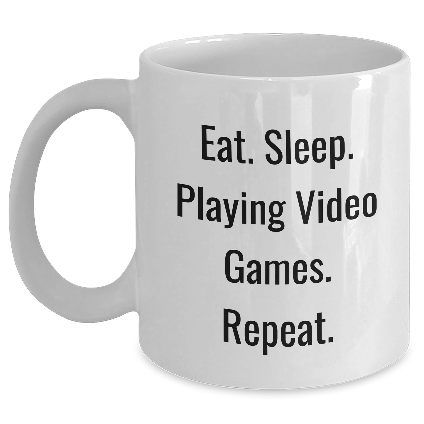 Funny Playing Video Games Gifts from Friends and Family on Father's Day - Eat. Sleep. Playing Video Games. Repeat. White Coffee Mug - Victory Thru Vision