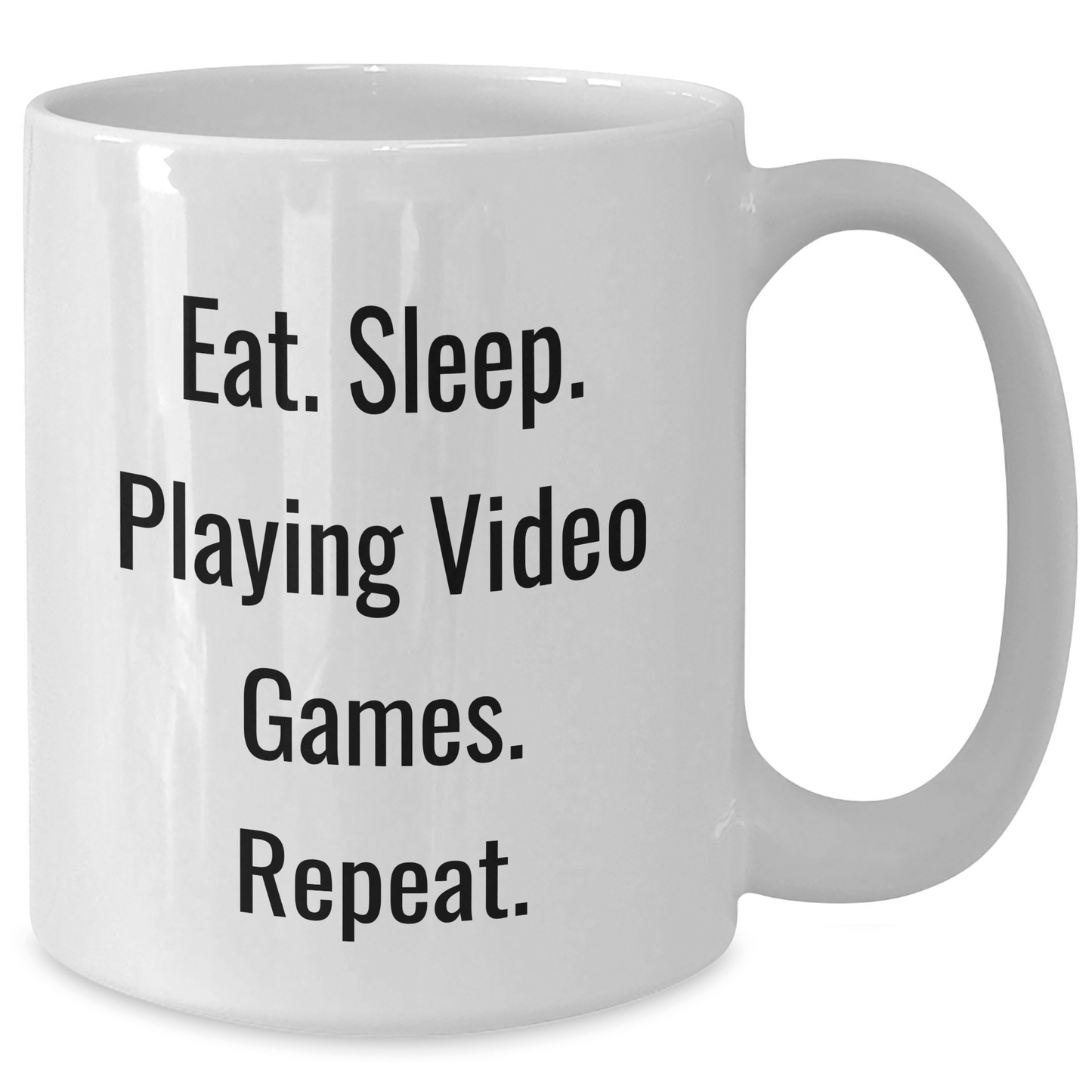Funny Playing Video Games Gifts from Friends and Family on Father's Day - Eat. Sleep. Playing Video Games. Repeat. White Coffee Mug - Victory Thru Vision