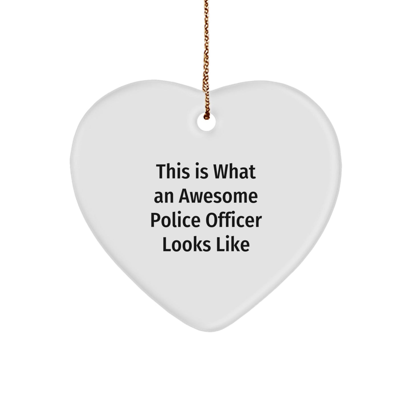 Funny Police Officer Gifts - Heart Ornament, 'This Is What An Awesome Police Officer Looks Like' Quote, Perfect for Christmas, Gifts from Family to Police Officer - Victory Thru Vision