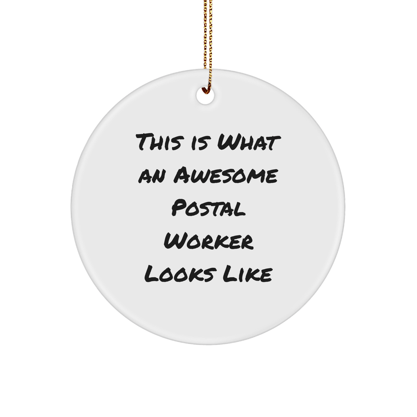 Funny Postal Worker Gifts - Christmas Circle Ornament 'This Is What An Awesome Postal Worker Looks Like' for Men, Women, Friends, Coworkers, Family - Victory Thru Vision