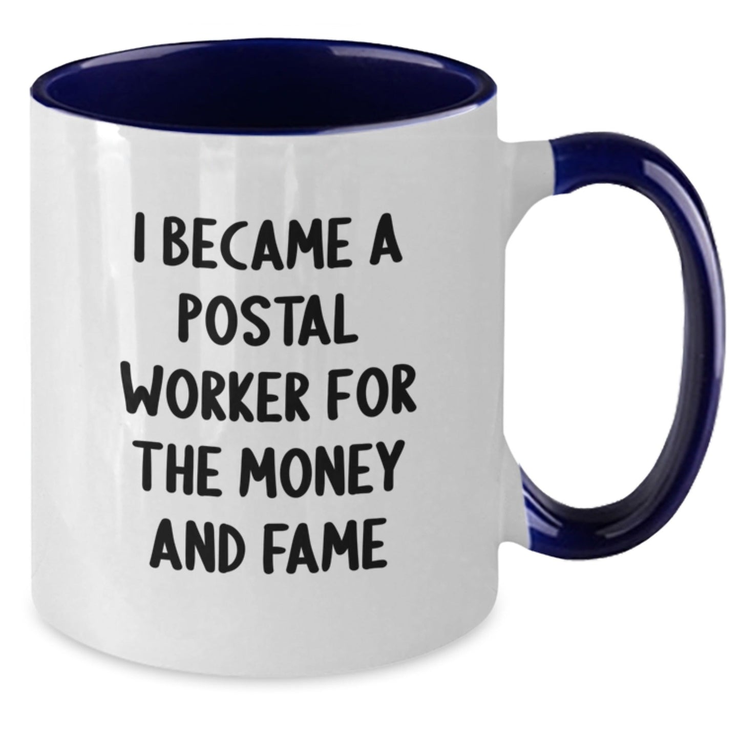 Funny Postal Worker Gifts for Men - I Became A Postal Worker For The Money And Fame, Two Tone Coffee Mug for Graduation from Friends to Coworkers - Victory Thru Vision