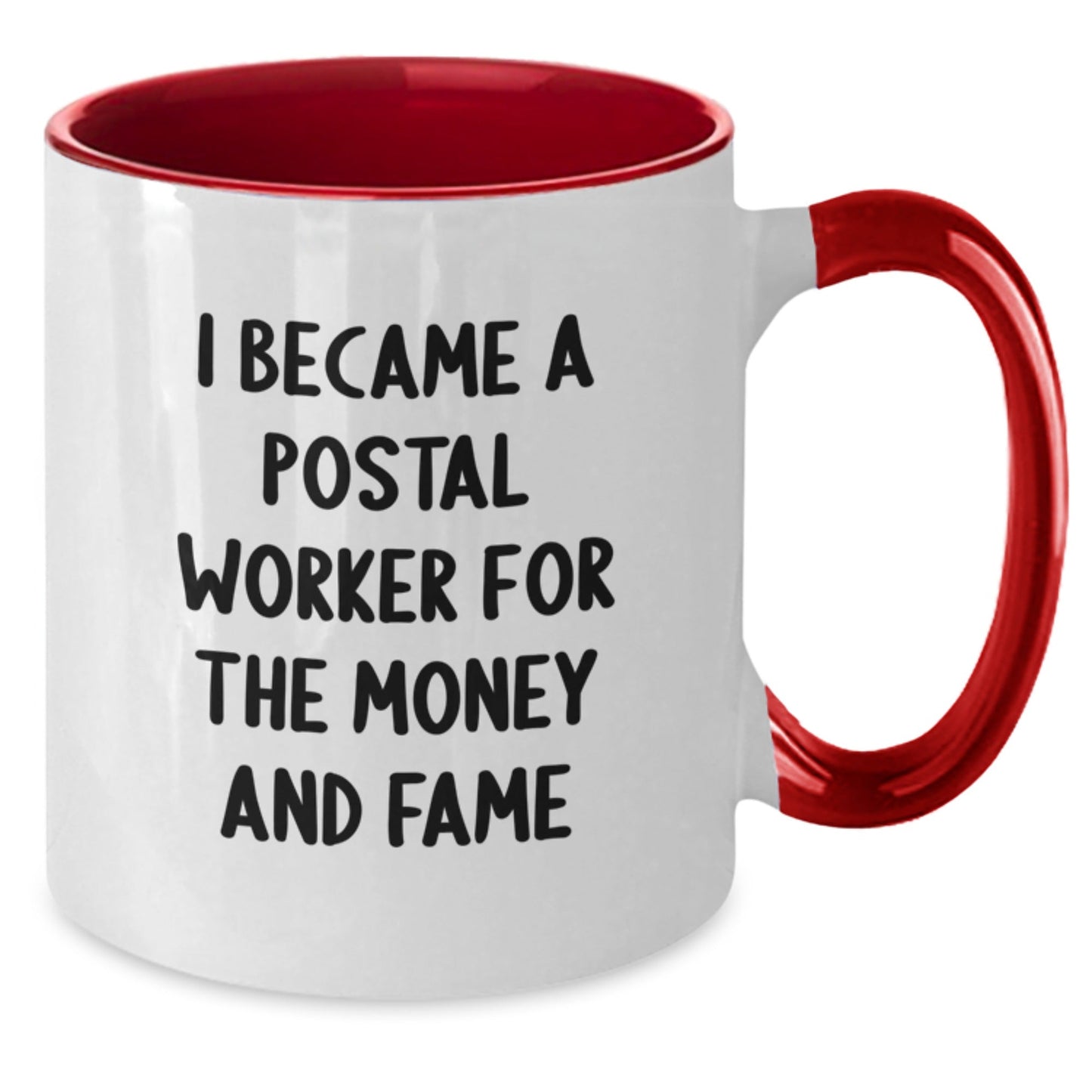 Funny Postal Worker Gifts for Men - I Became A Postal Worker For The Money And Fame, Two Tone Coffee Mug for Graduation from Friends to Coworkers - Victory Thru Vision