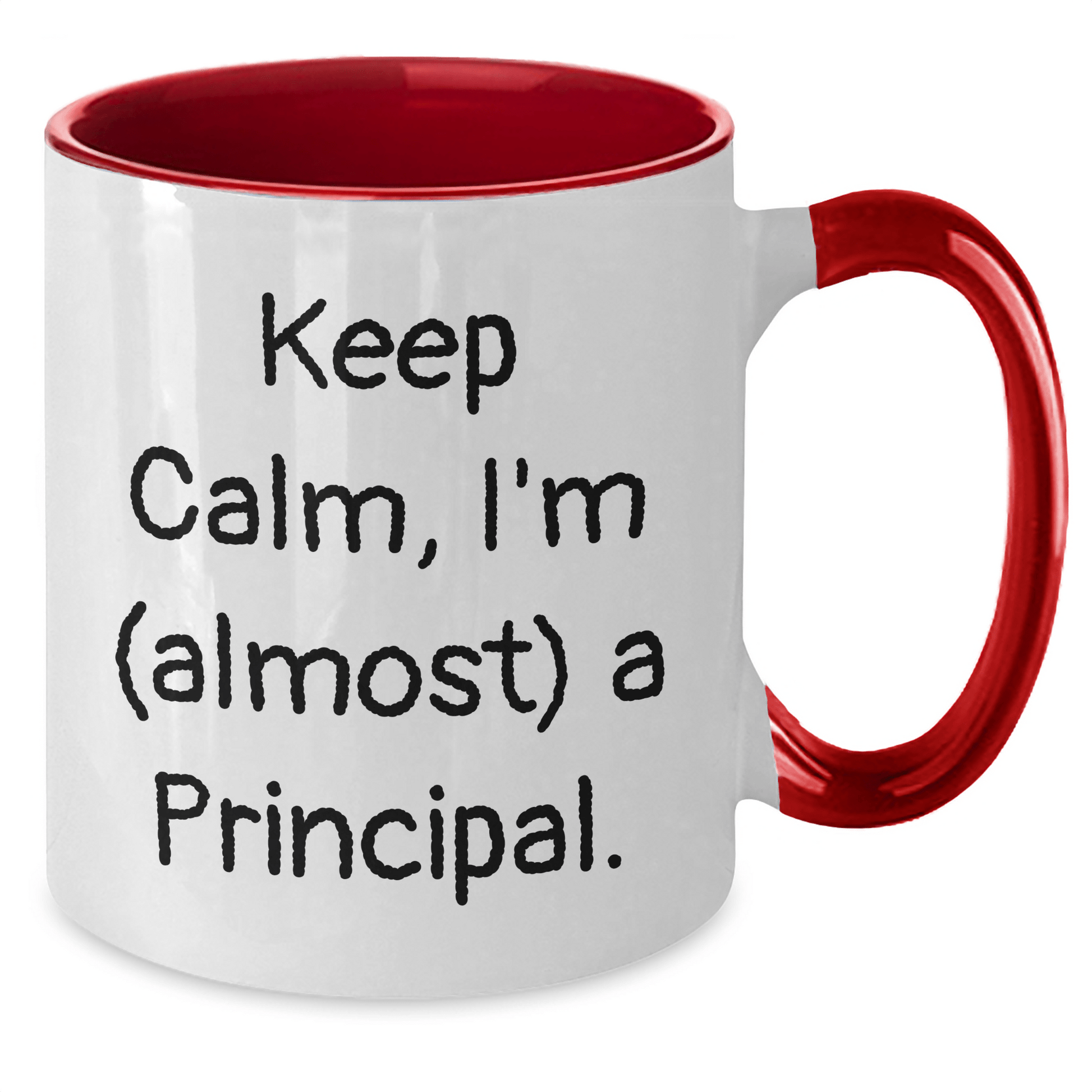 Funny Principal Gifts from Friends - Keep Calm, I'm (almost) A Principal. - Two Tone Coffee Mug for Principal's Father's Day - Victory Thru Vision