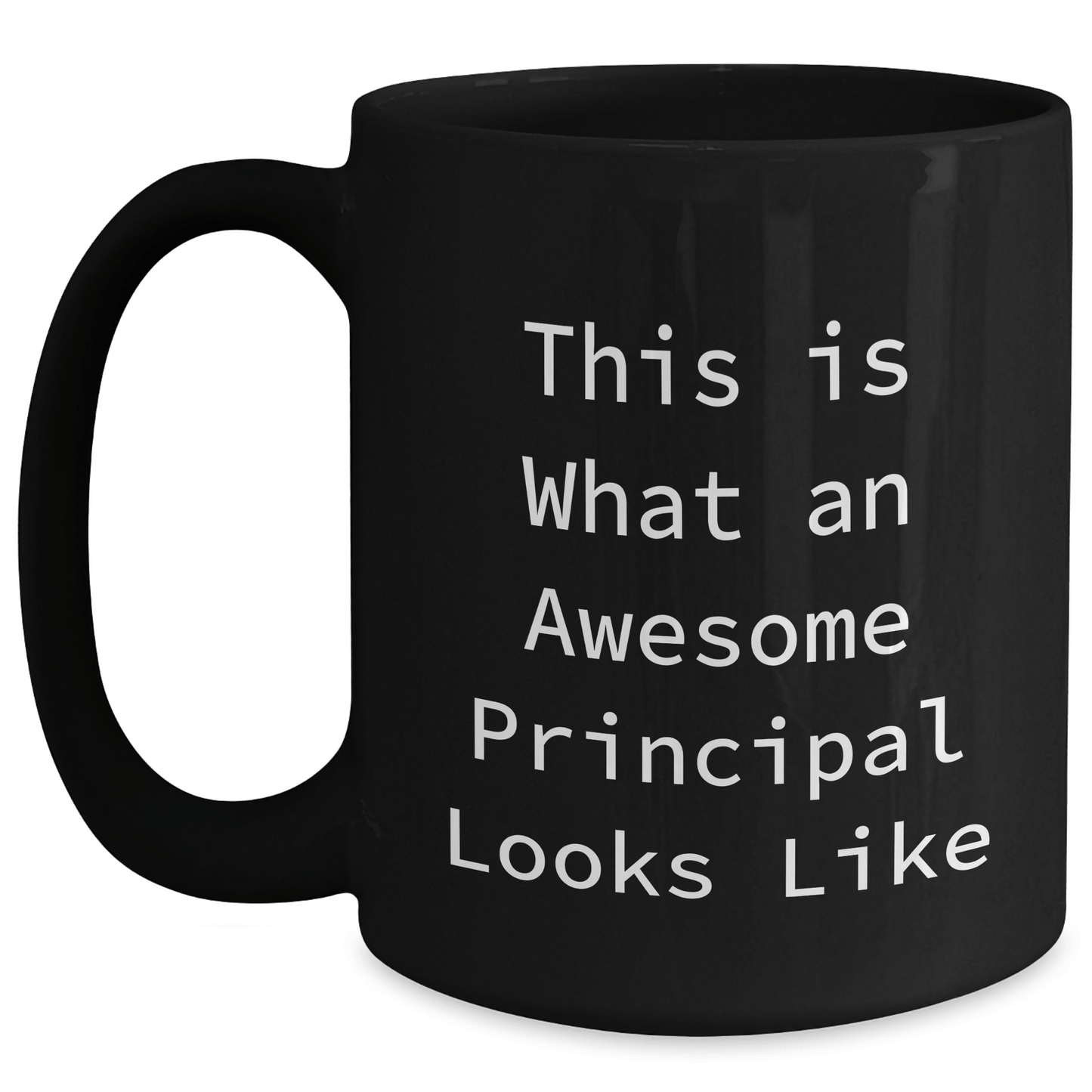 Funny Principal Gifts - 'This Is What An Awesome Principal Looks Like' Black Coffee Mug, Gifts from Family for Father's Day - Victory Thru Vision