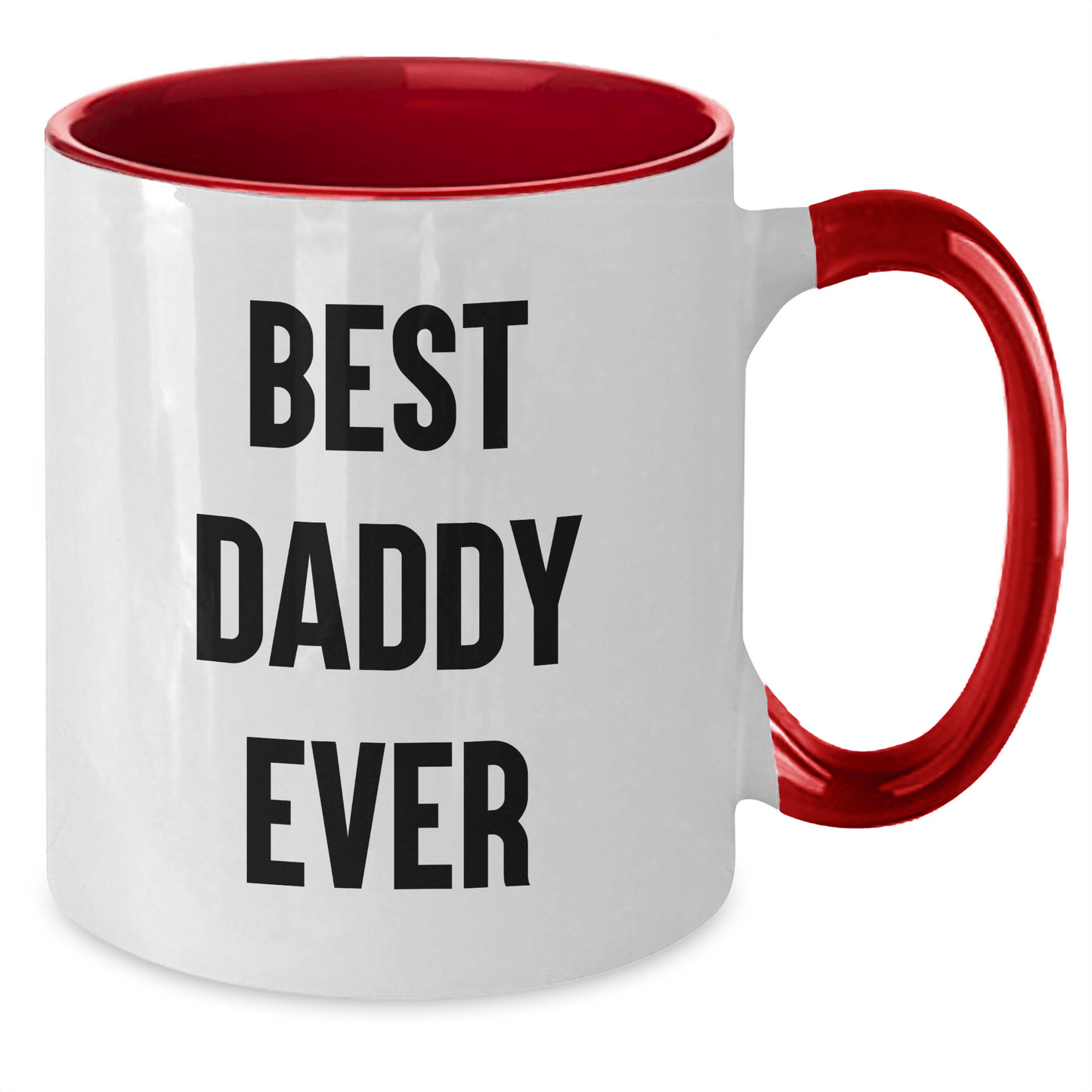 Funny Quote Daddy Gifts from Women, Best Daddy Ever Two Tone Coffee Mugs for Daddy, Father's Day Unique Gifts - Victory Thru Vision