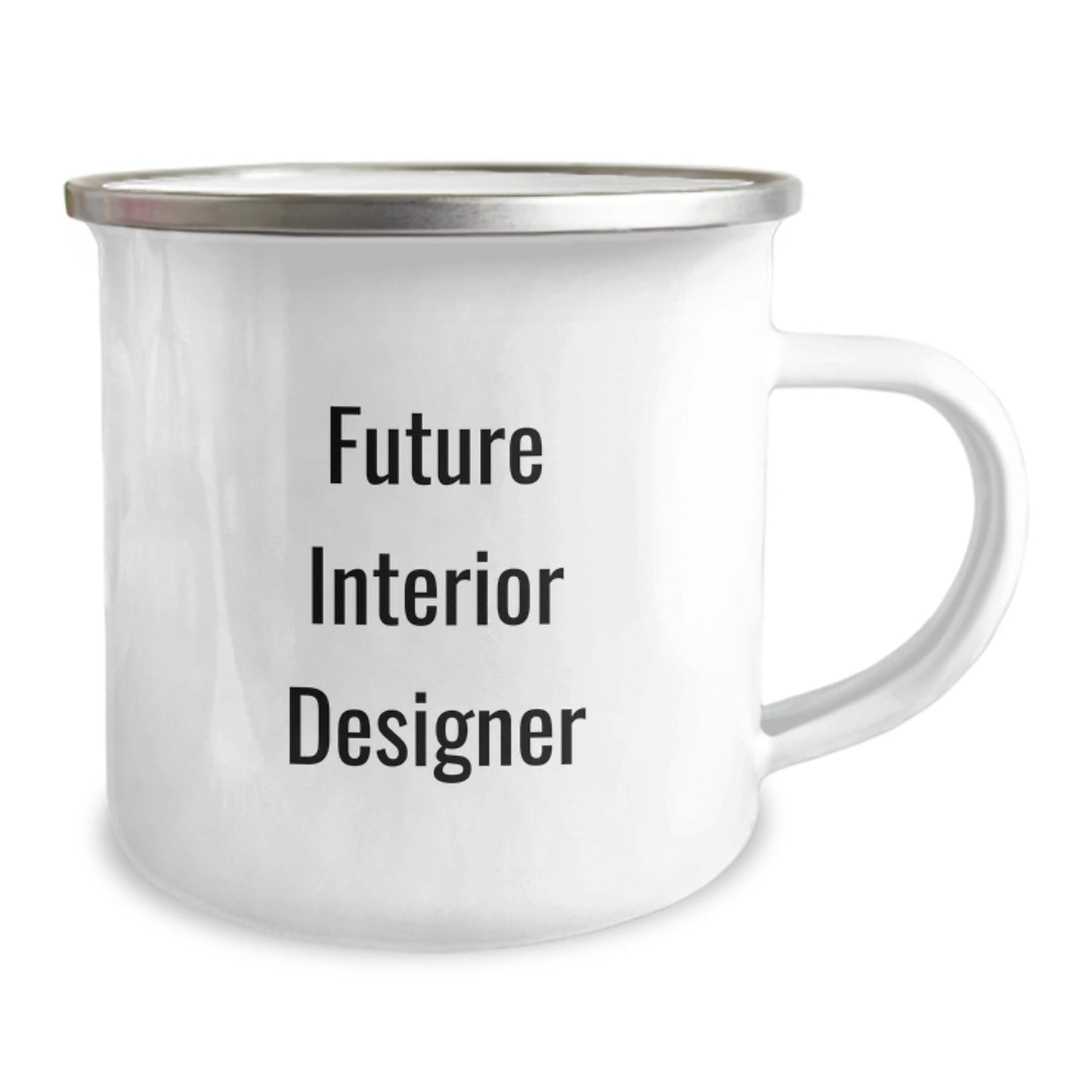Funny Quote Interior Designer Gifts for Future Interior Designers Graduation Camping Mug, Gifts from Friends to Future Interior Designers, 12 oz Stainless Steel with Enamel Finish - Victory Thru Vision