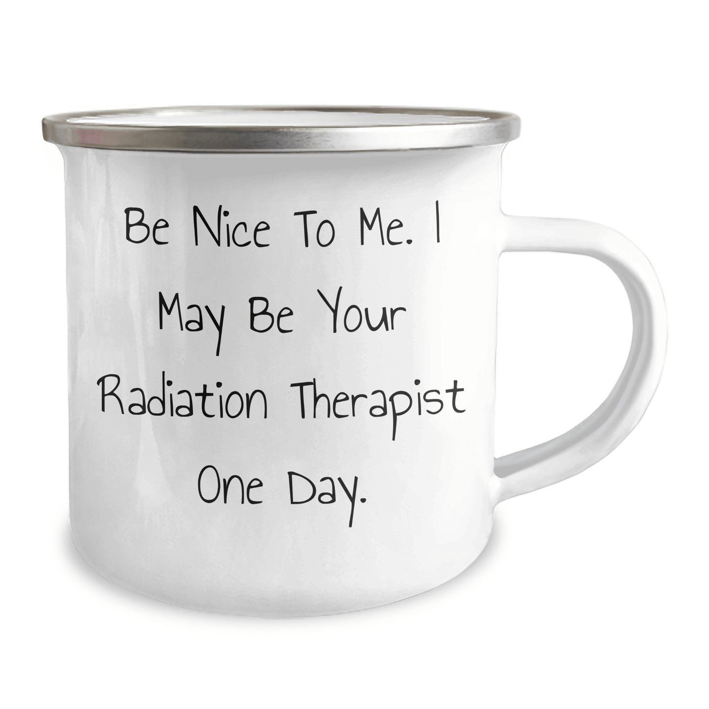 Funny Radiation Therapist Gifts, Be Nice To Me. I May Be Your Radiation Therapist One Day., Graduation Unique Gifts for Radiation Therapist Women from Friends - Victory Thru Vision